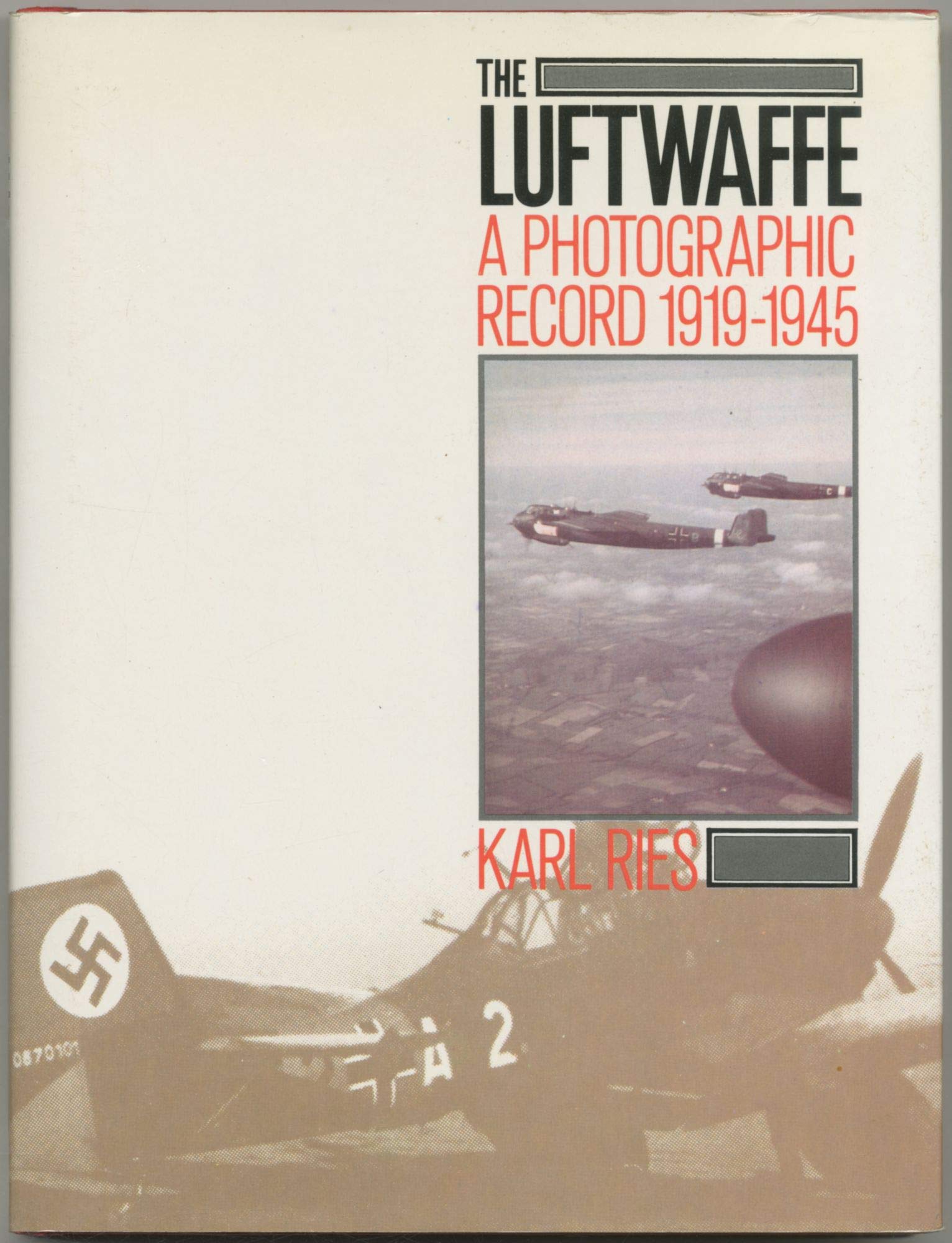 The Luftwaffe: A Photographic Record, 19191945 (English and German Edition),Used