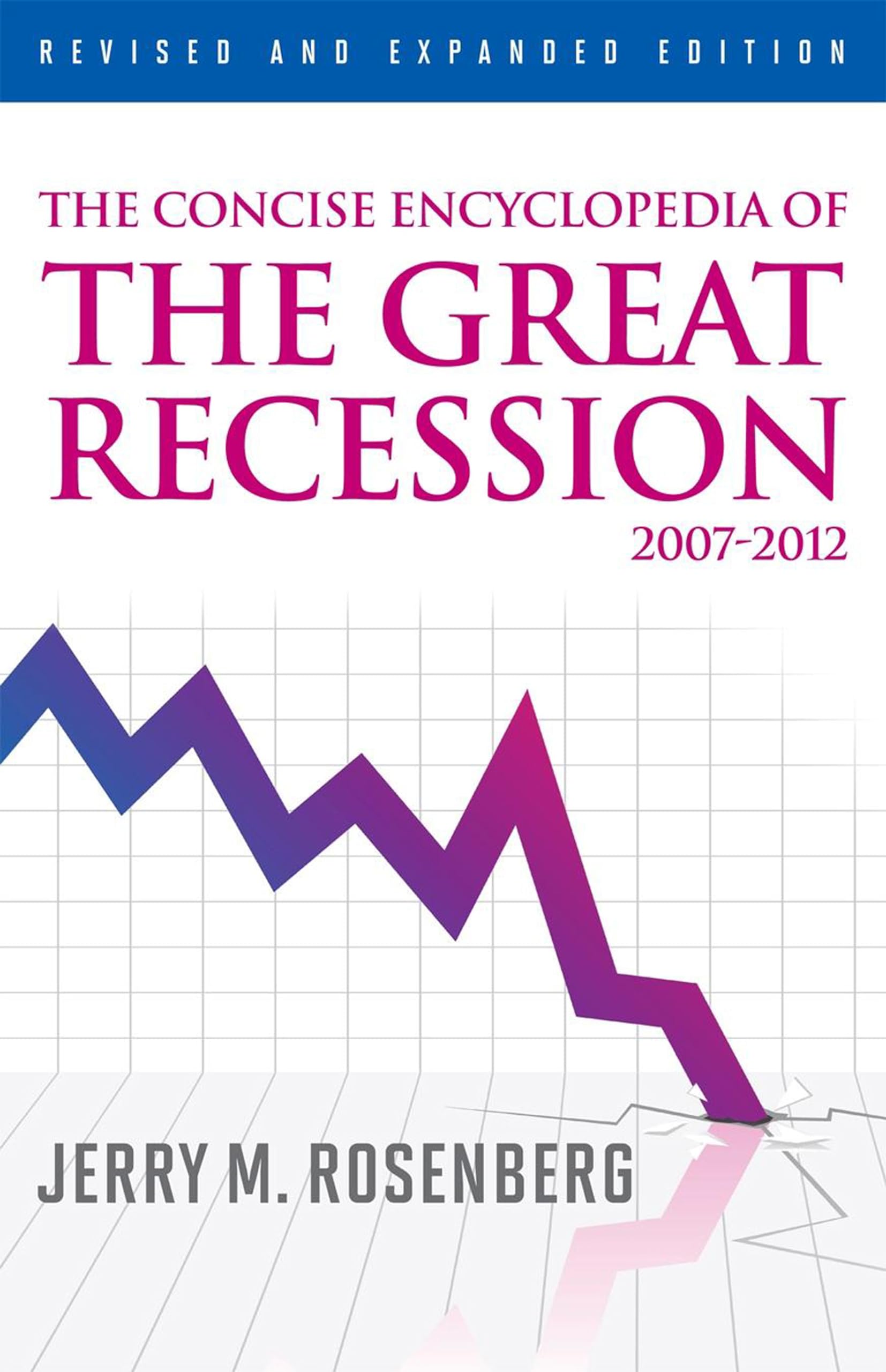 The Concise Encyclopedia of The Great Recession 20072012,Used