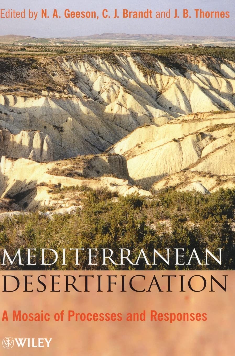 Mediterranean Desertification: A Mosaic of Processes and Responses,Used