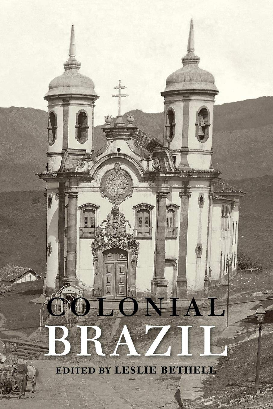 Colonial Brazil (Cambridge History Of Latin America)