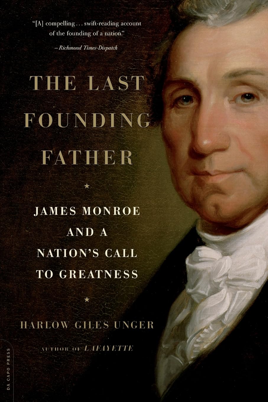Last Founding Father: James Monroe and a Nation's Call to Greatness,Used
