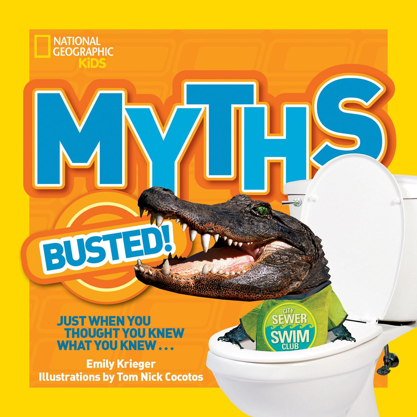 National Geographic Kids Myths Busted!: Just When You Thought You Knew What You Knew...,Used