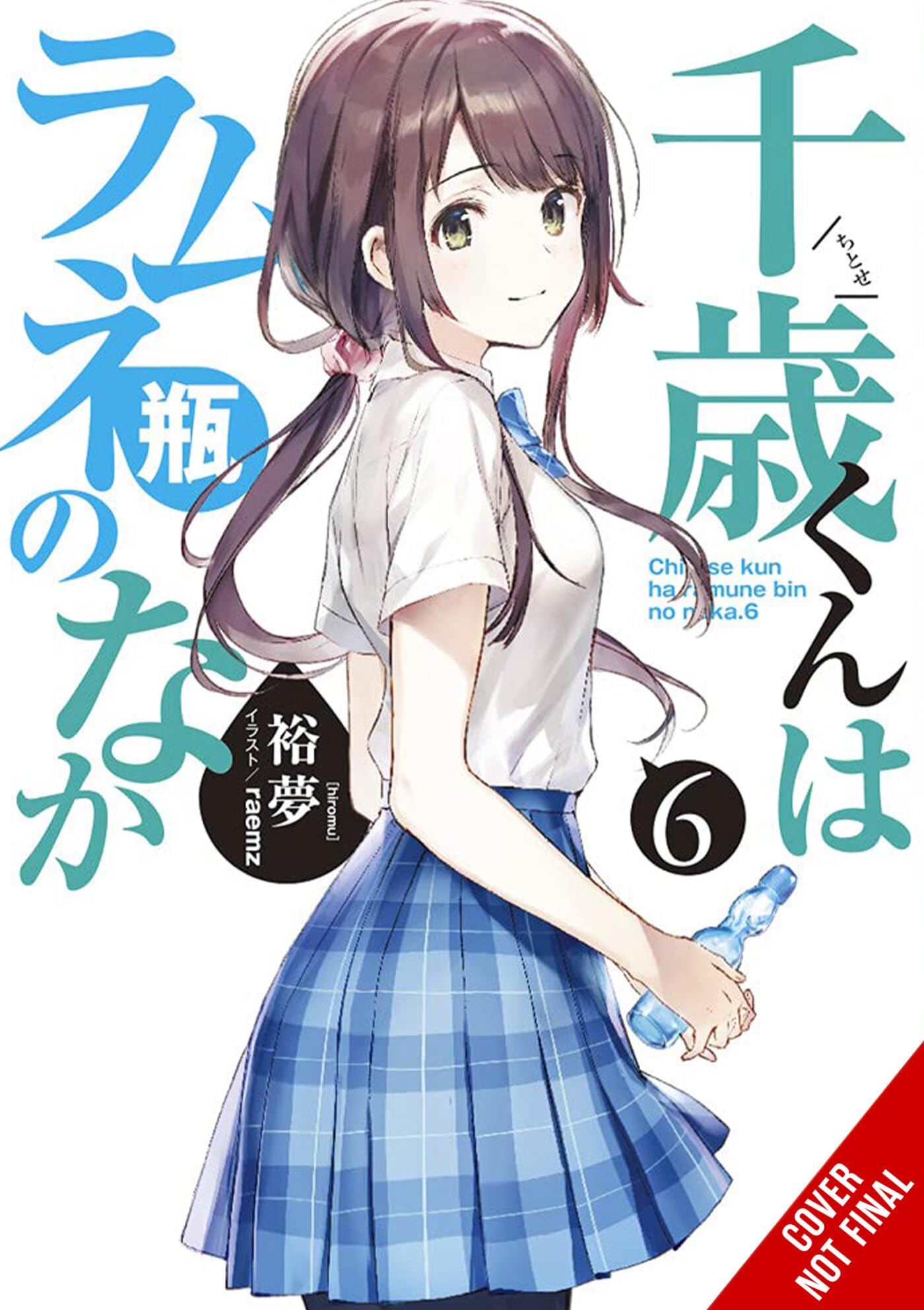 Chitose Is in the Ramune Bottle, Vol. 6 (Volume 6) (Chitose Is in the Ramune Bottle, 6),New