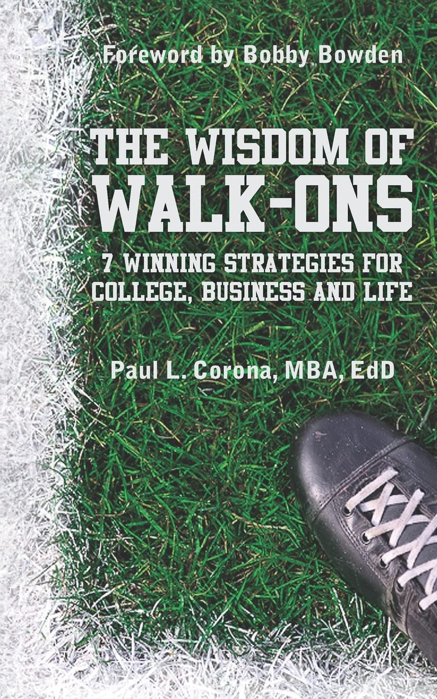 The Wisdom Of Walkons: 7 Winning Strategies For College, Business And Life,Used