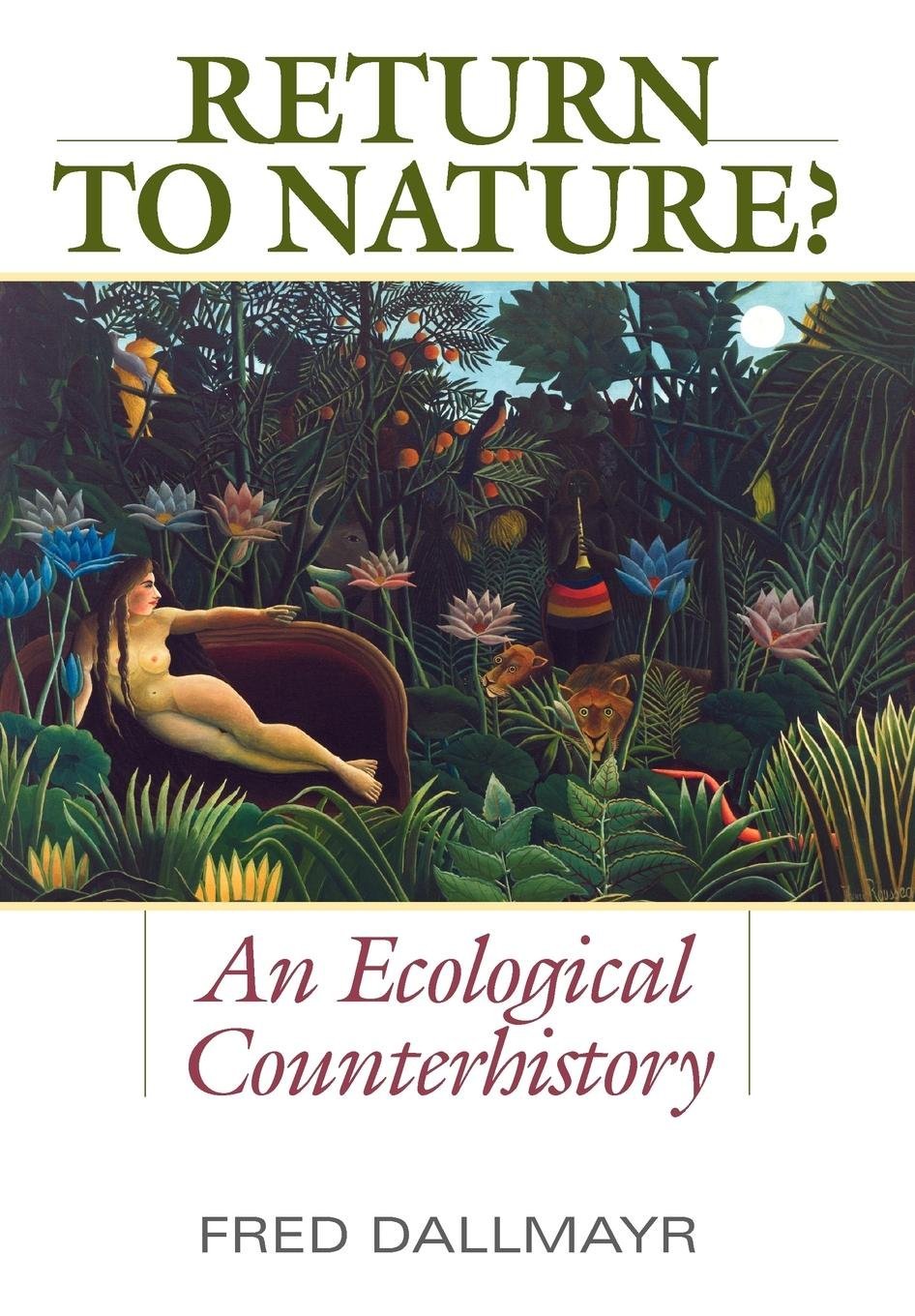 Return To Nature?: An Ecological Counterhistory,New