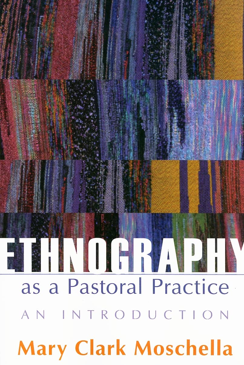 Ethnography As A Pastoral Practice: An Introduction,Used