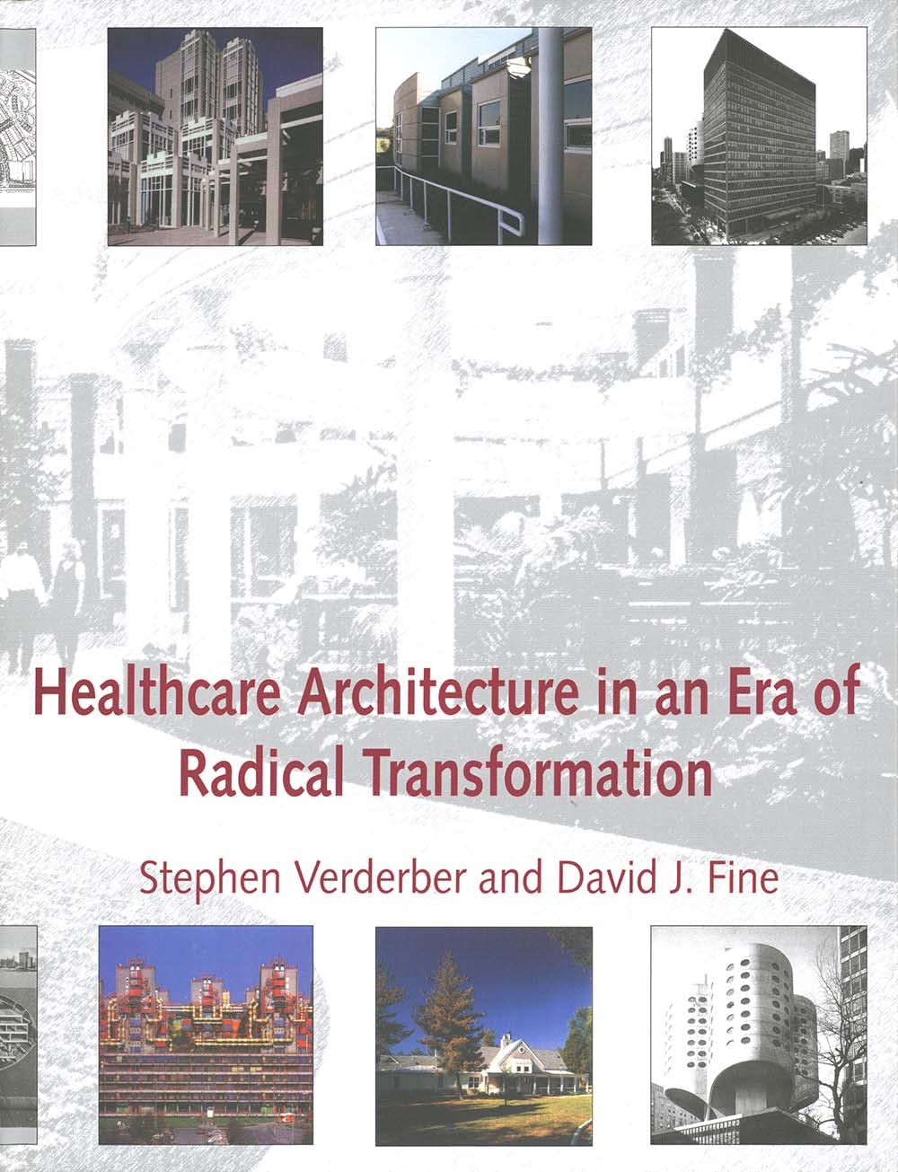 Healthcare Architecture in an Era of Radical Transformation,Used