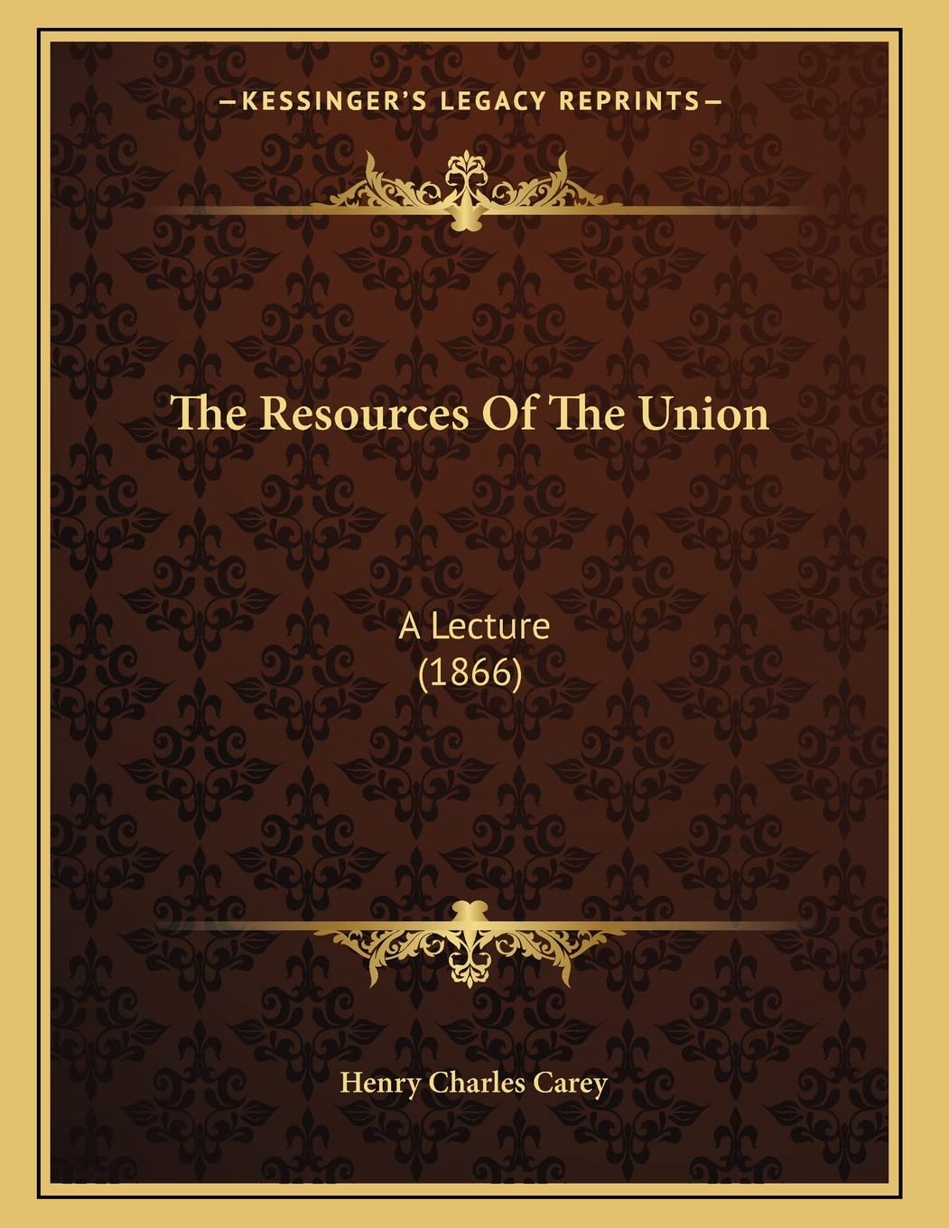 The Resources Of The Union: A Lecture (1866),New