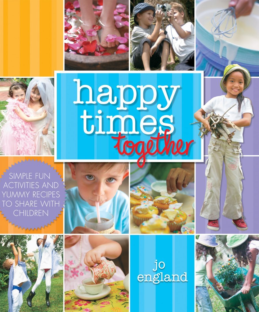 Happy Times Together: Simple Fun Activities And Yummy Recipes To Share With Children,Used