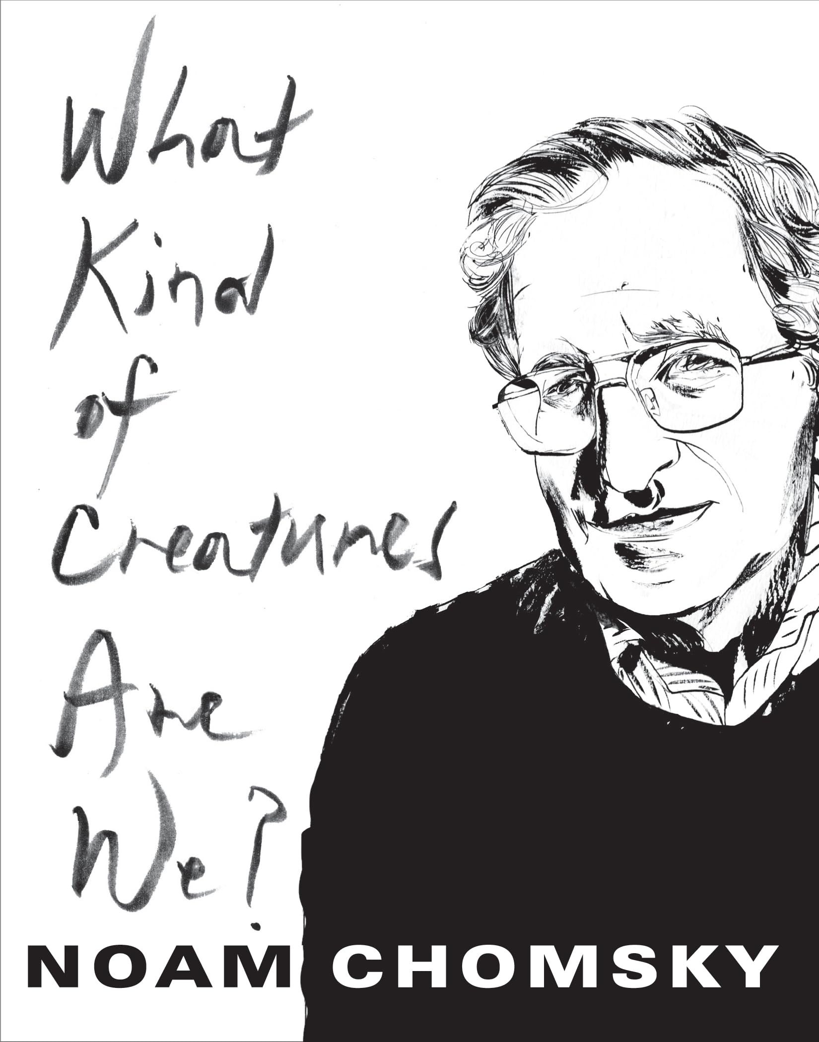 What Kind Of Creatures Are We? (Columbia Themes In Philosophy),New
