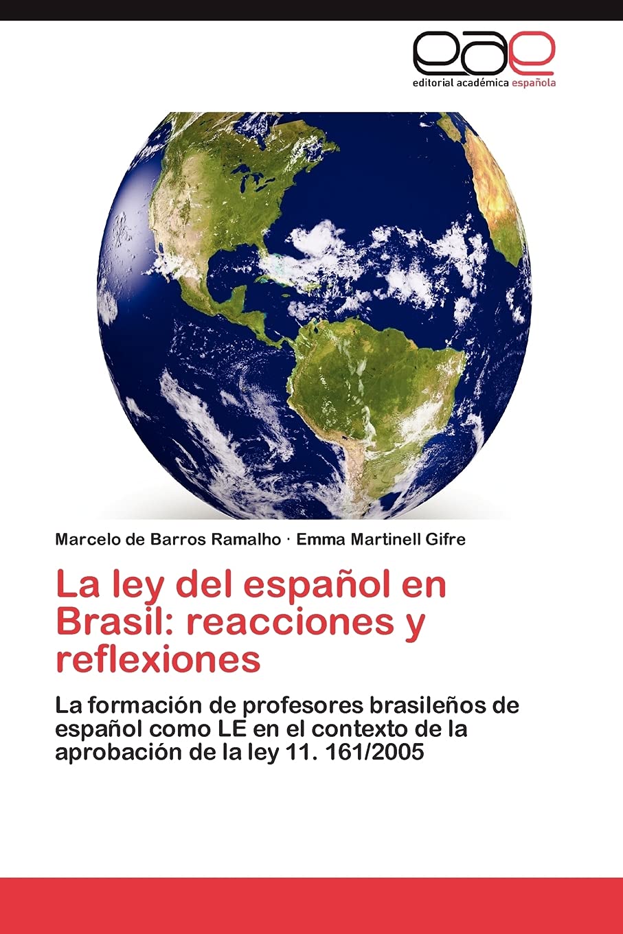 La ley del espaol en Brasil: reacciones y reflexiones: La formacin de profesores brasileos de espaol como LE en el contexto de,Used