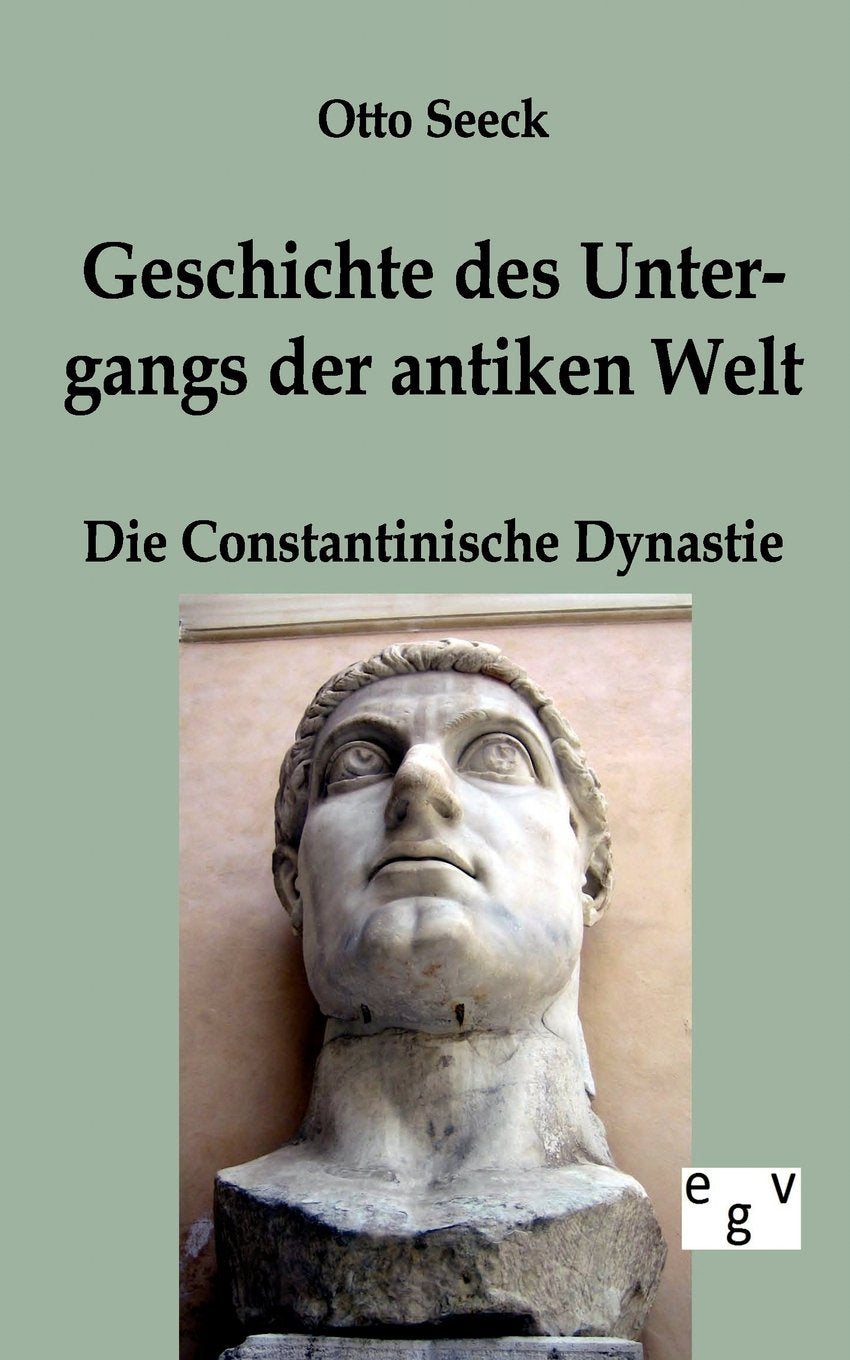 Geschichte des Untergangs der antiken Welt  Die Constantinische Dynastie (German Edition),Used