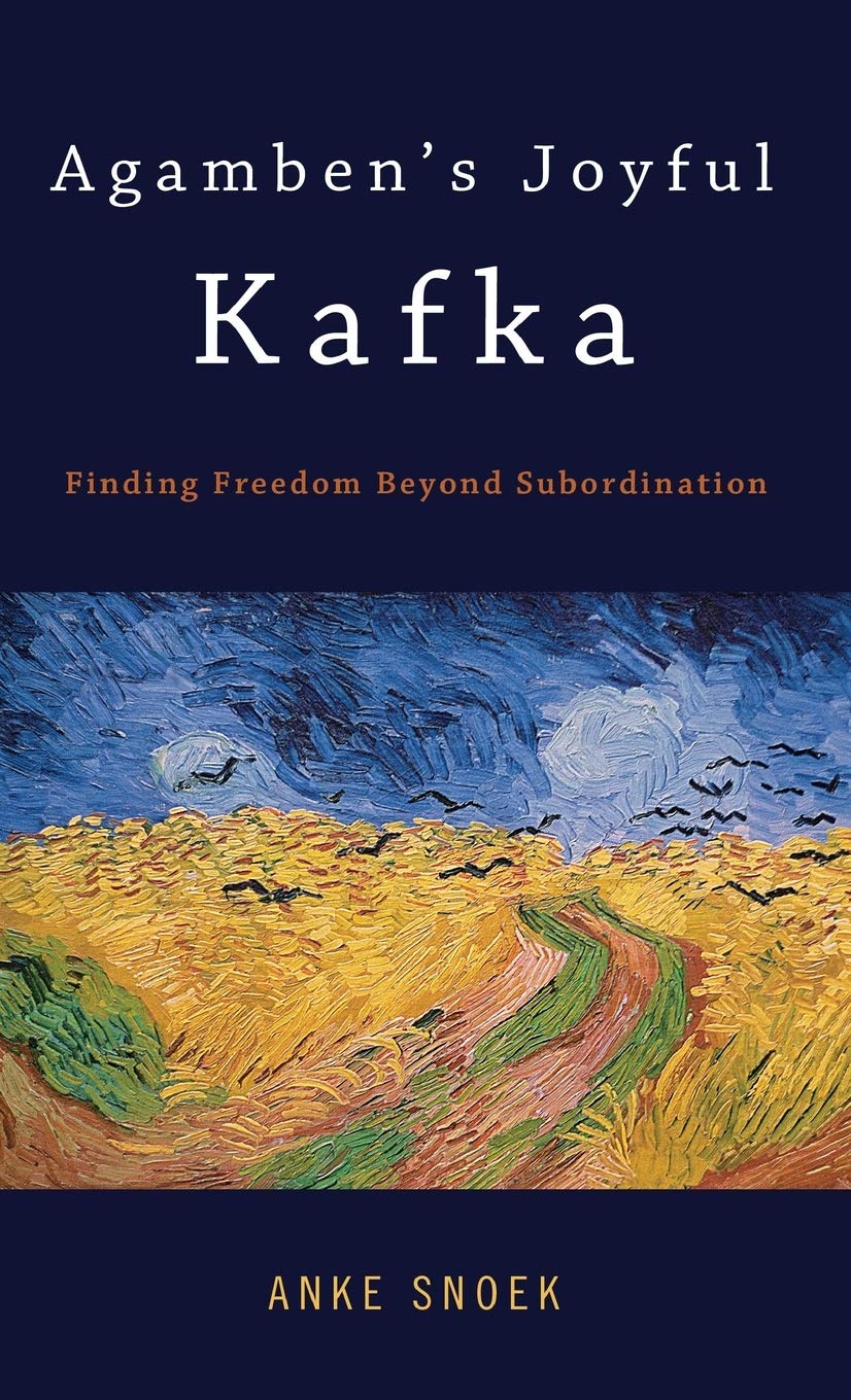 Agamben'S Joyful Kafka: Finding Freedom Beyond Subordination,Used