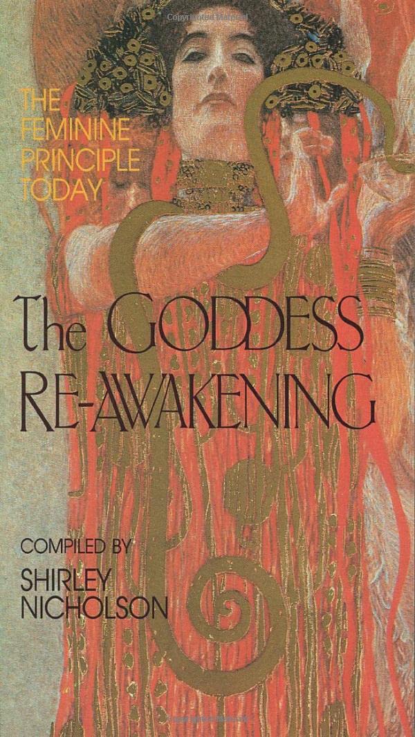 The Goddess Reawakening: The Feminine Principle Today,Used