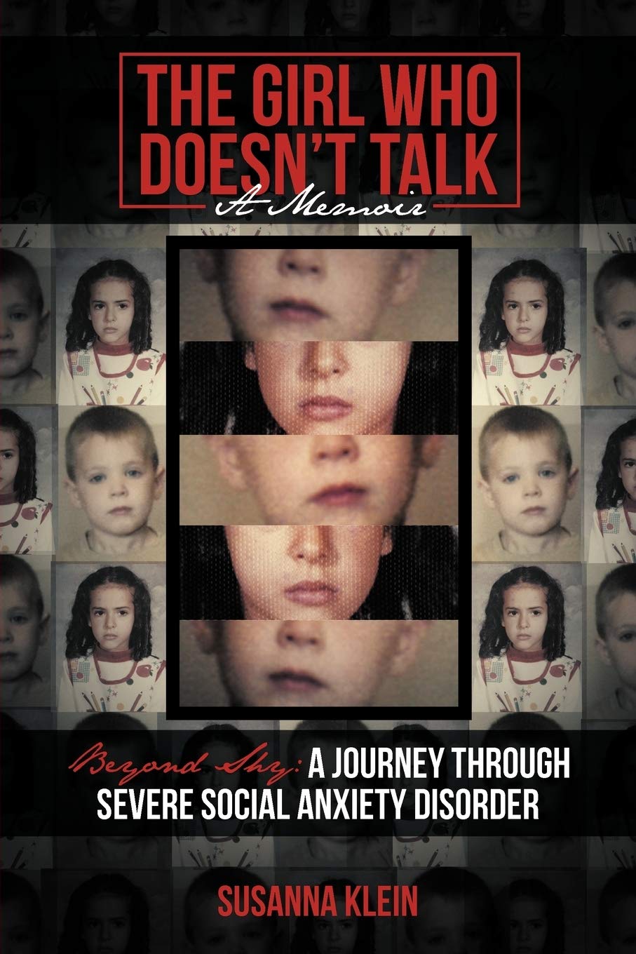 The Girl Who Doesn'T Talk: Beyond Shy: A Journey Through Severe Social Anxiety Disorder,Used