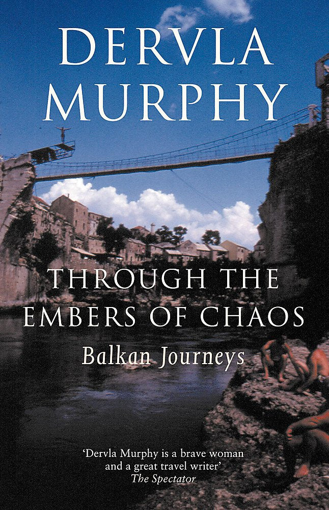 Through The Embers Of Chaos: Balkan Journeys,Used