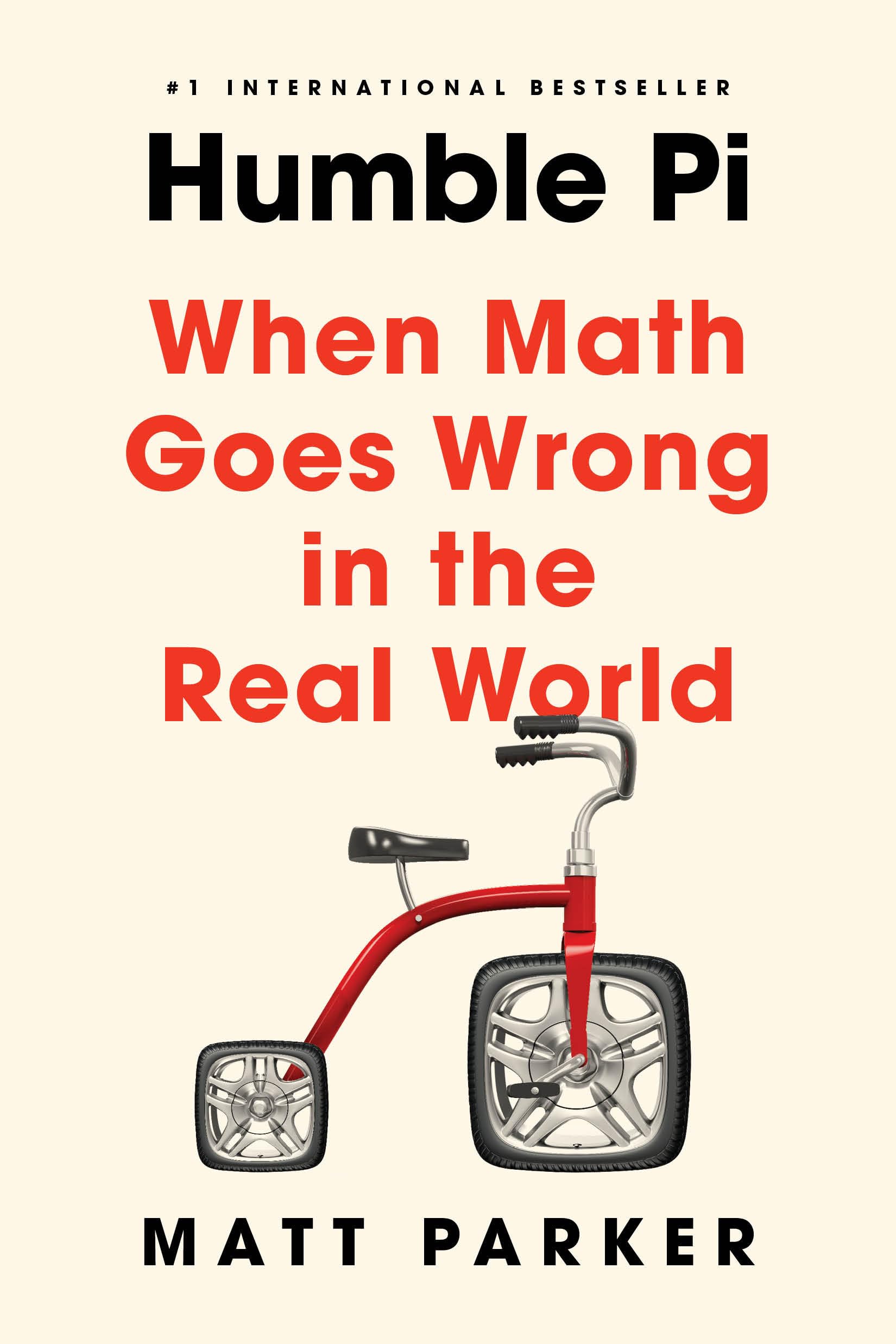 Humble Pi: When Math Goes Wrong In The Real World,New