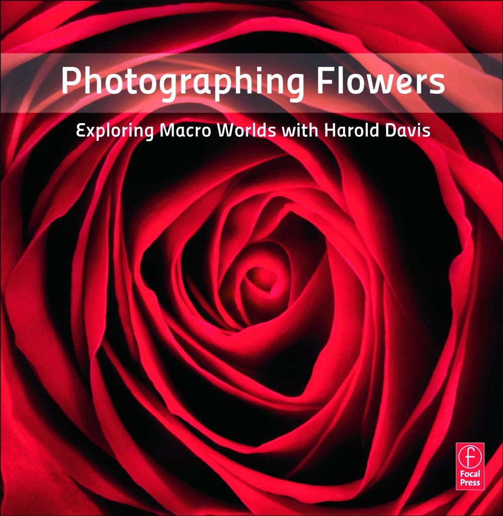 Photographing Flowers: Exploring Macro Worlds with Harold Davis,Used