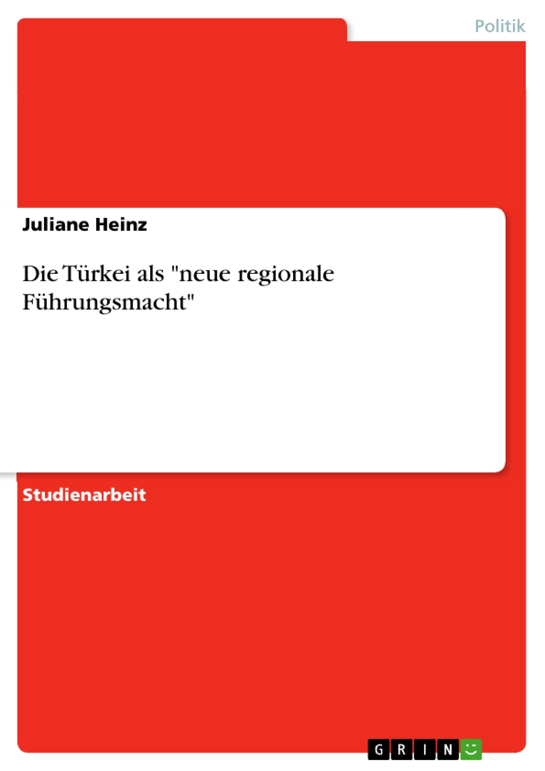 Die Trkei Als 'Neue Regionale Fhrungsmacht' (German Edition),Used