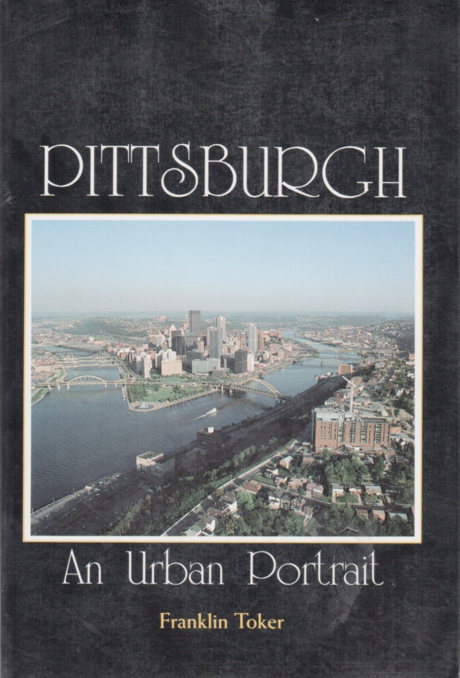 Pittsburgh: An Urban Portrait,Used