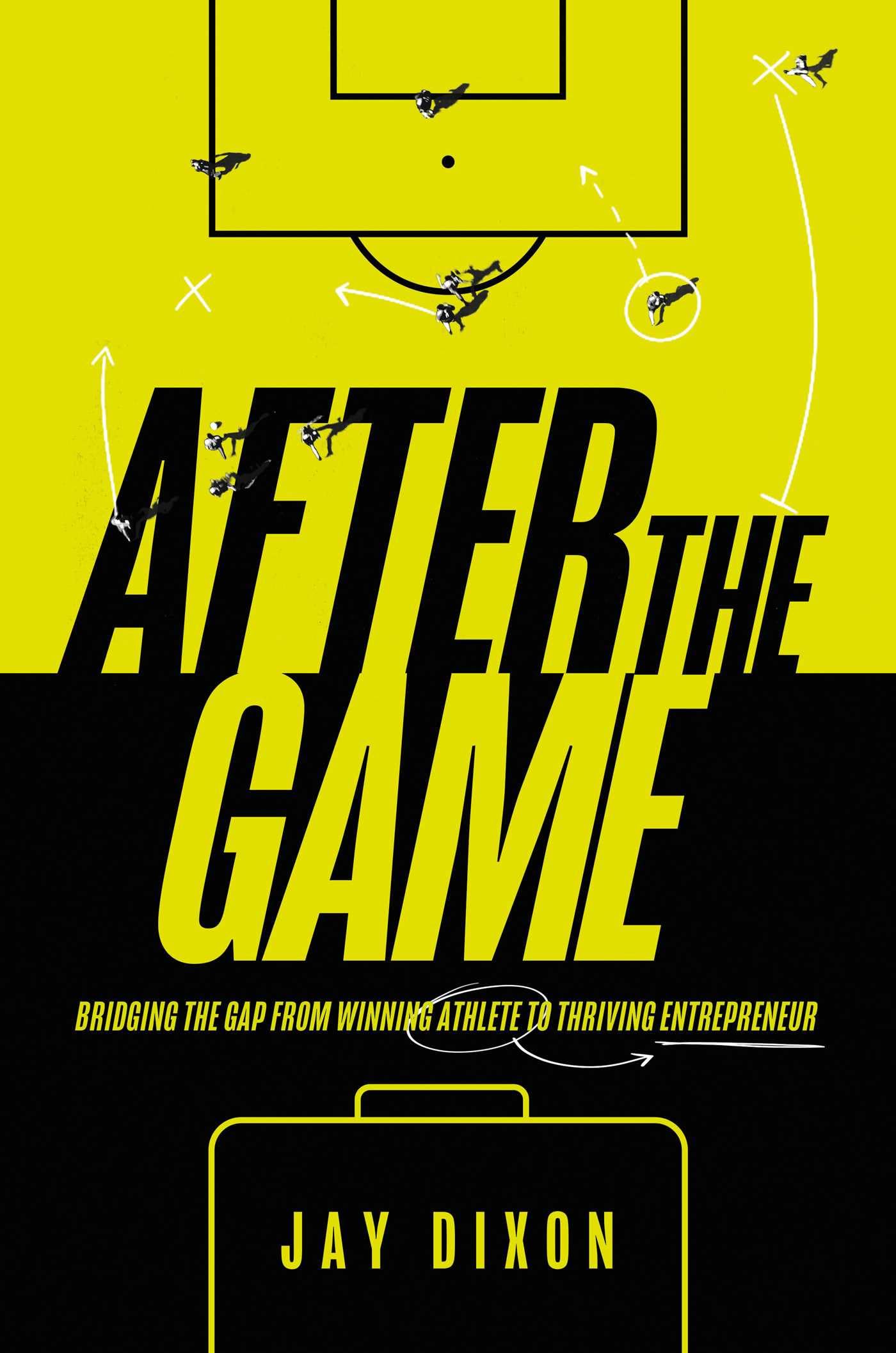 After The Game: Bridging The Gap From Winning Athlete To Thriving Entrepreneur,Used