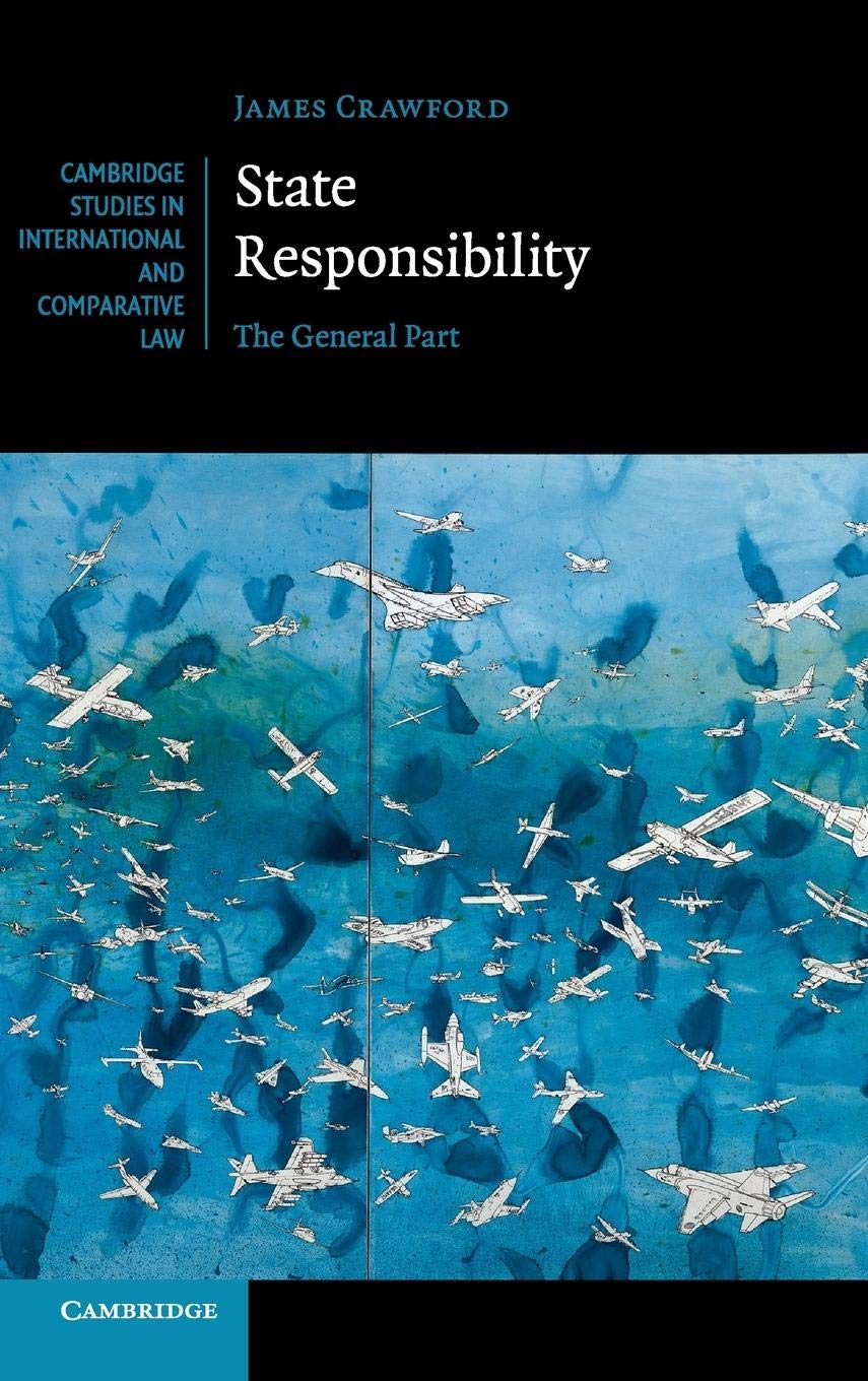State Responsibility: The General Part (Cambridge Studies in International and Comparative Law, Series Number 100),Used