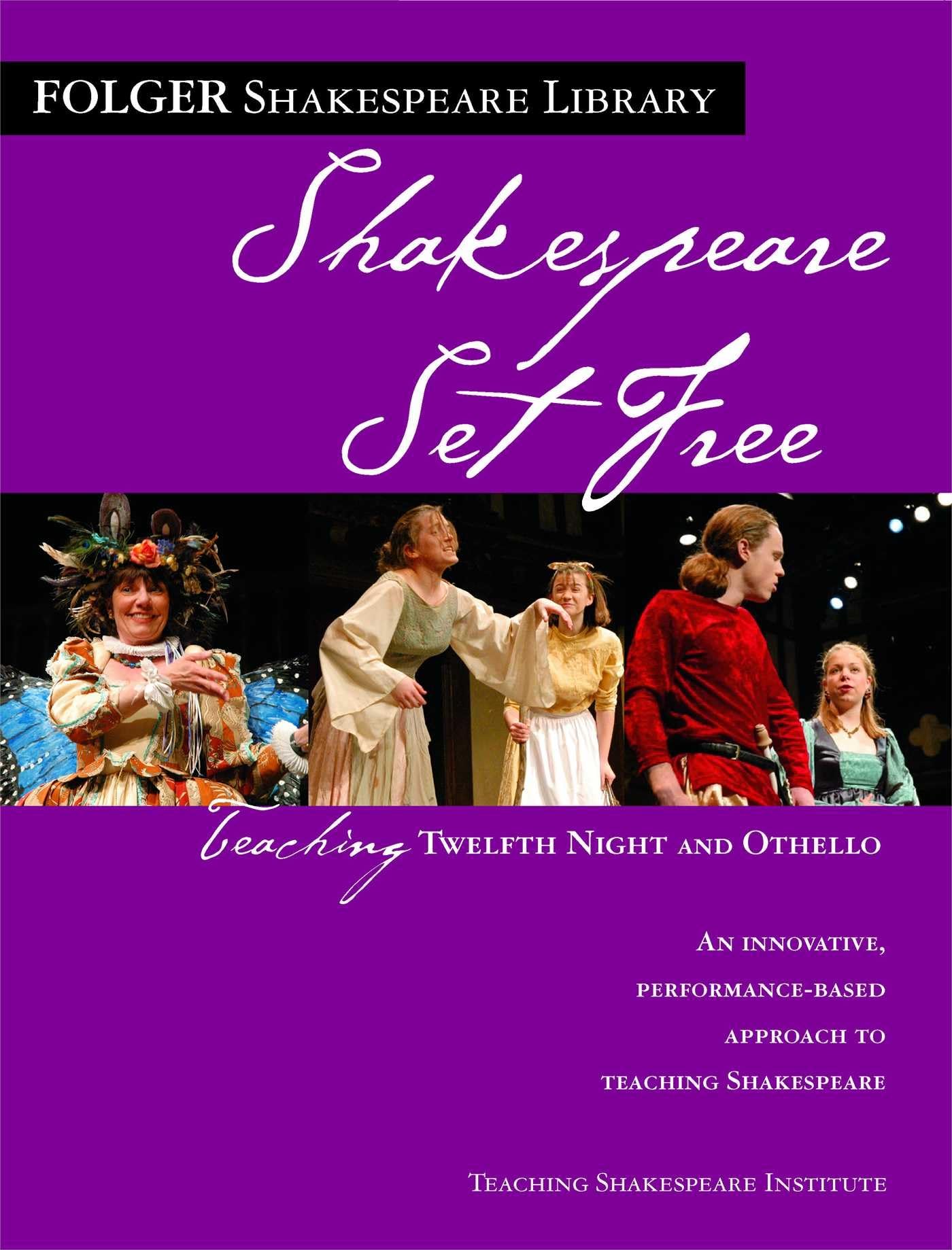 Teaching Twelfth Night and Othello: Shakespeare Set Free (Folger Shakespeare Library),Used