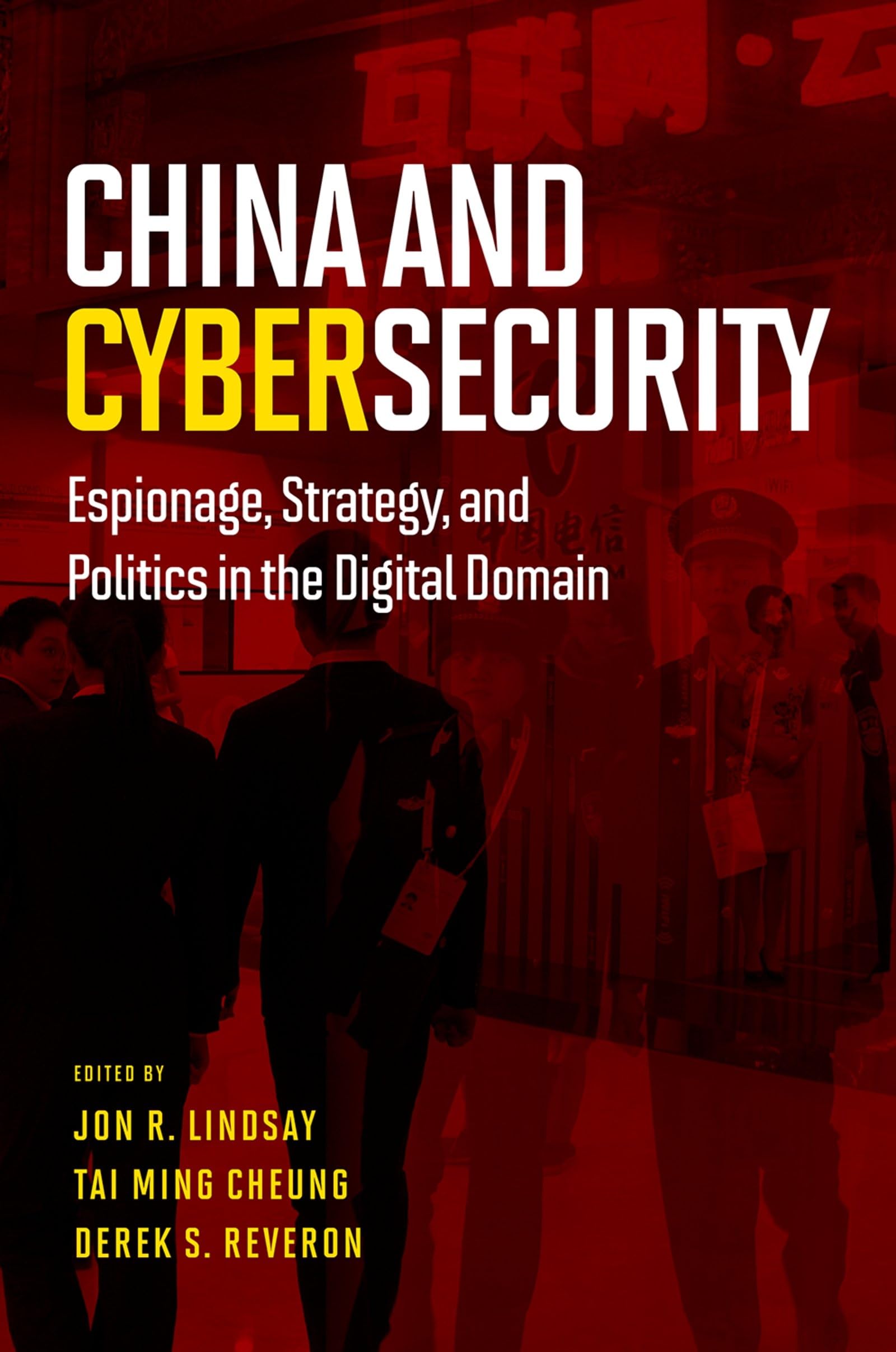 China and Cybersecurity: Espionage, Strategy, and Politics in the Digital Domain,Used