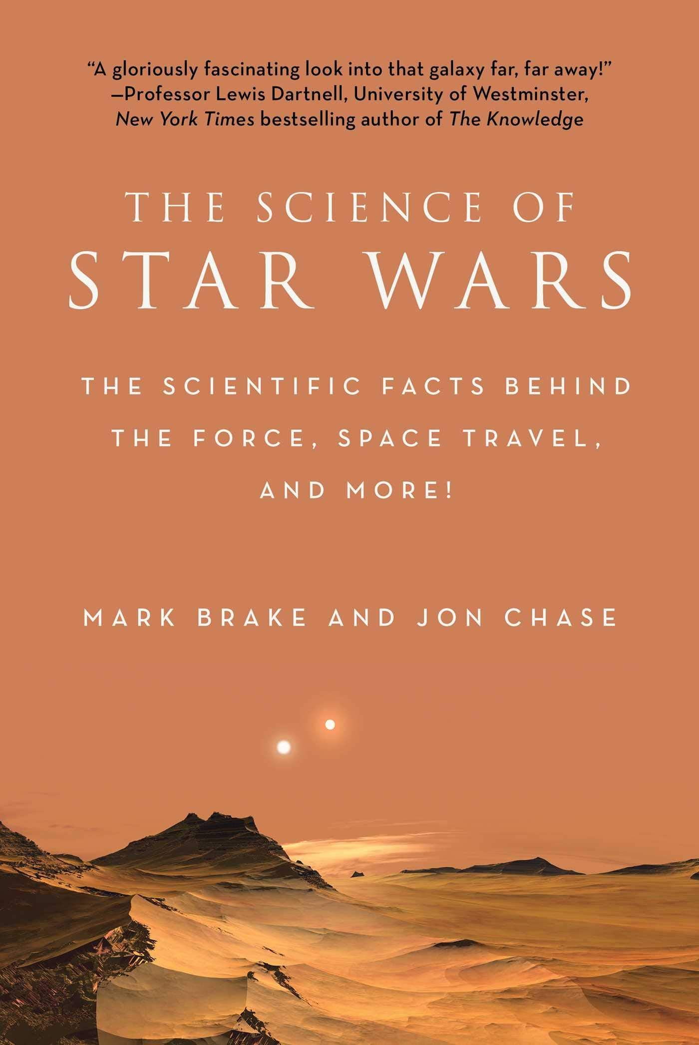 The Science Of Star Wars: The Scientific Facts Behind The Force, Space Travel, And More!,Used