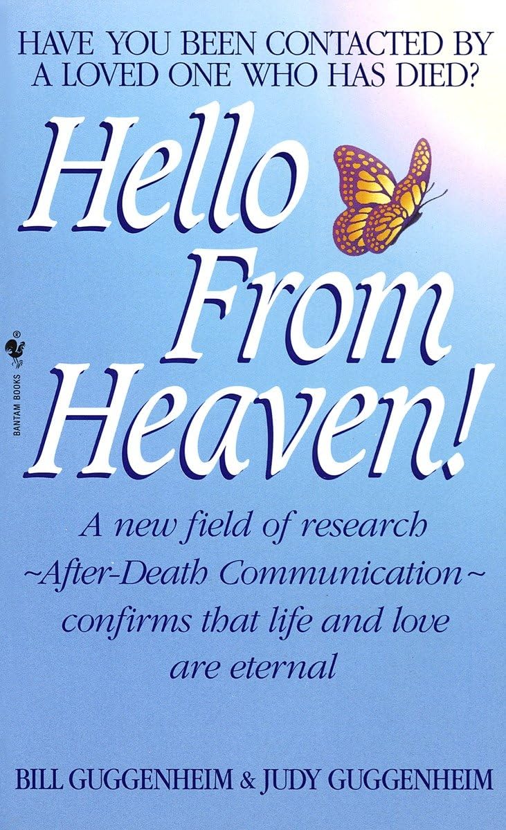 Hello from Heaven: A New Field of ResearchAfterDeath Communication Confirms That Life and Love Are Eternal,Used