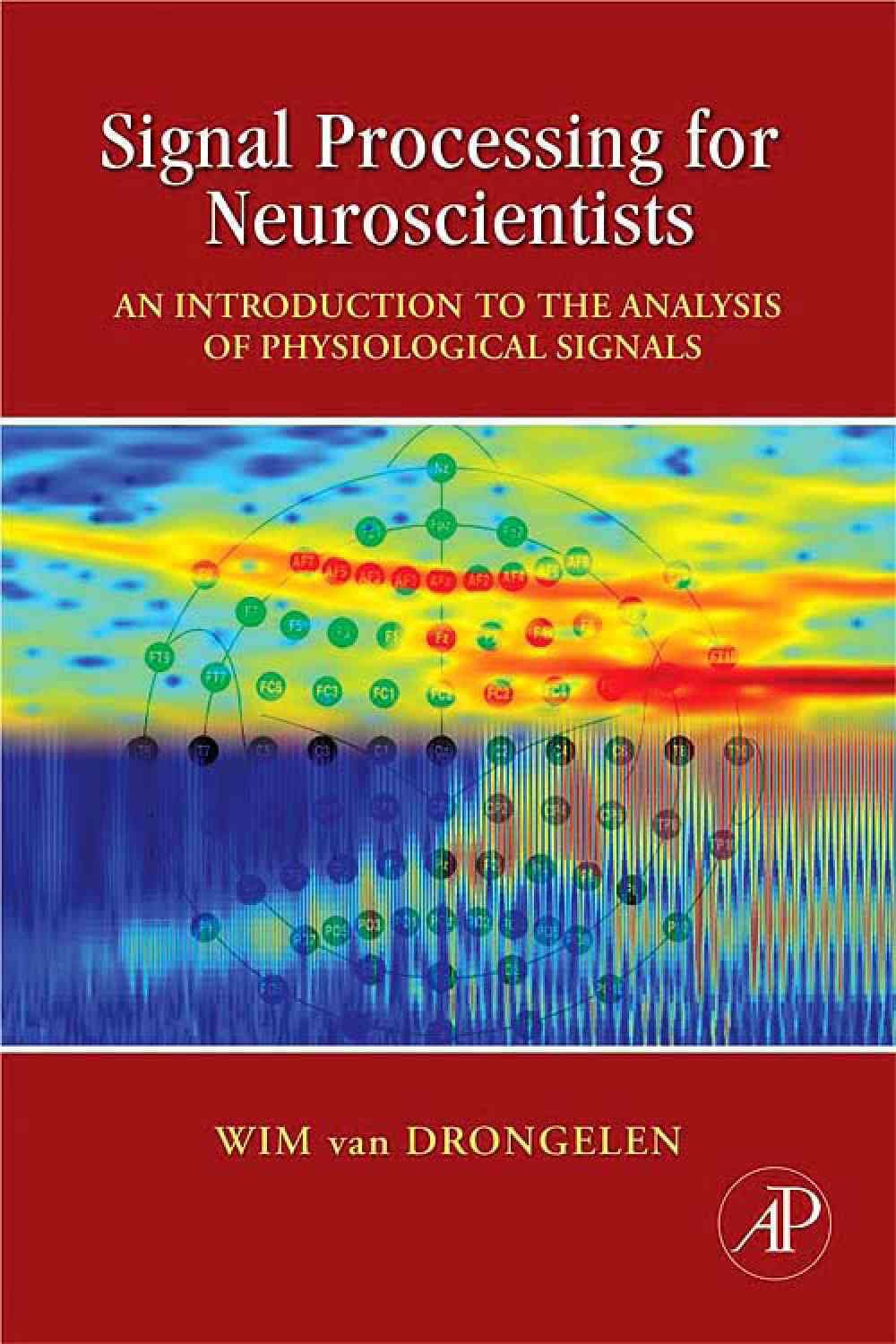 Signal Processing for Neuroscientists: An Introduction to the Analysis of Physiological Signals,Used