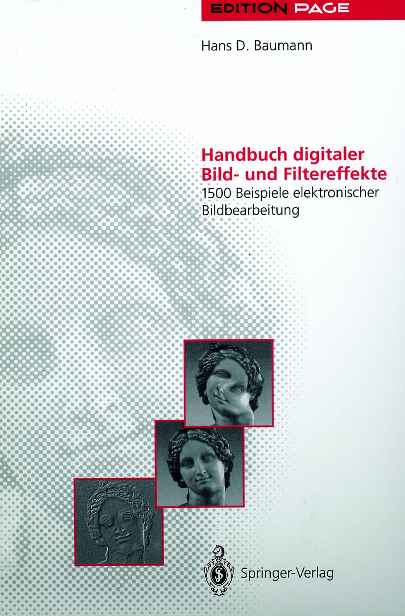 Handbuch digitaler Bild und Filtereffekte: 1500 Beispiele elektronischer Bildbearbeitung (Edition PAGE) (German Edition),Used