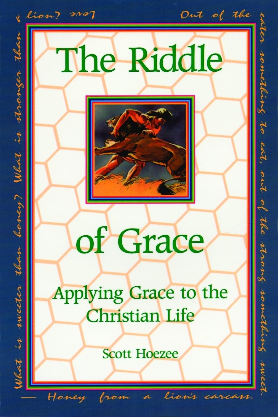 The Riddle of Grace: Applying Grace to the Christian Life,Used