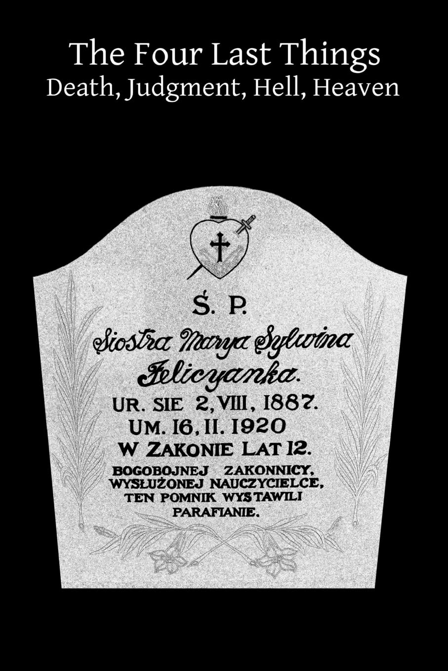 The Four Last Things Death, Judgment, Hell, Heaven,Used