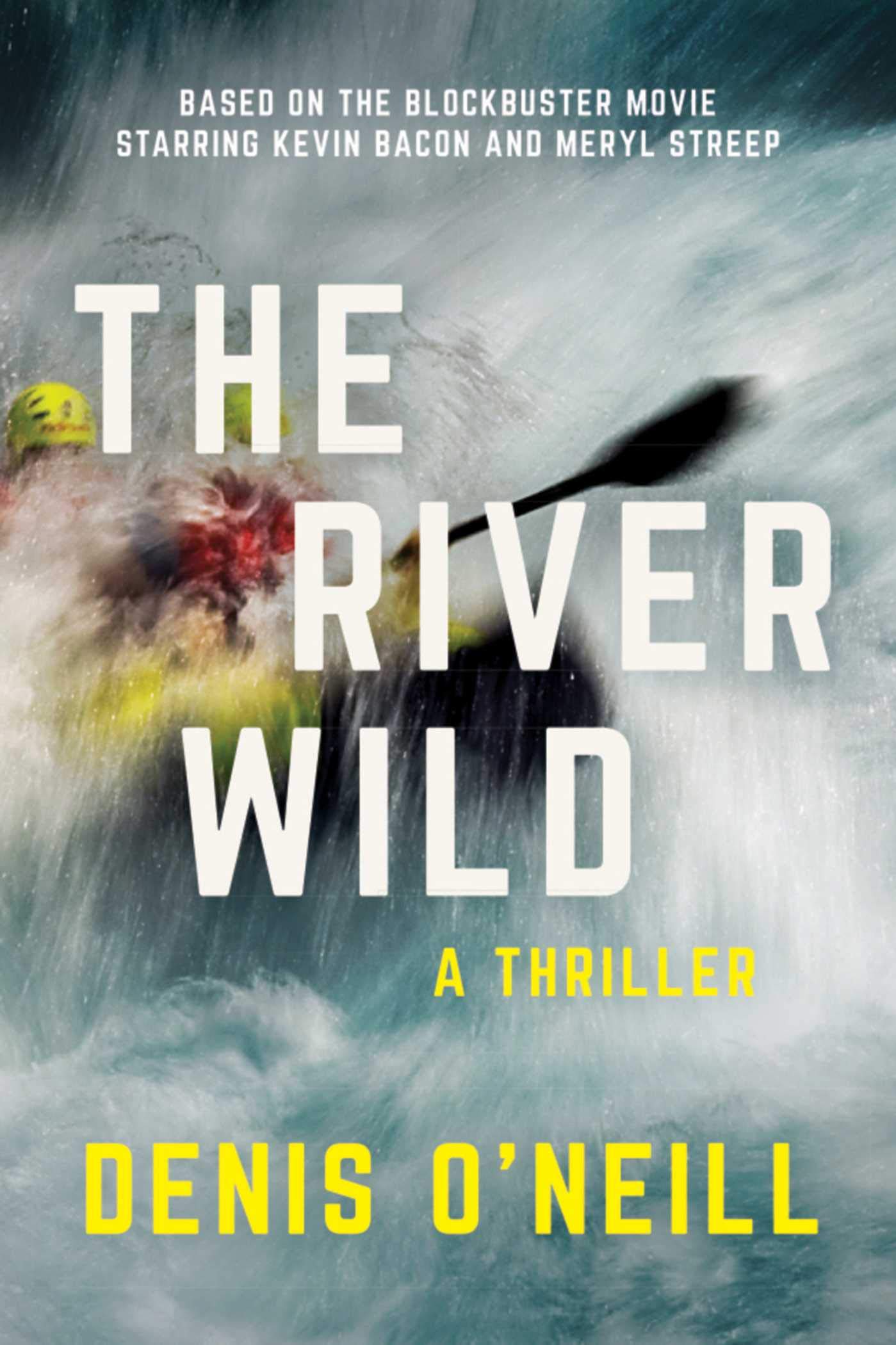 The River Wild: A Thriller,Used