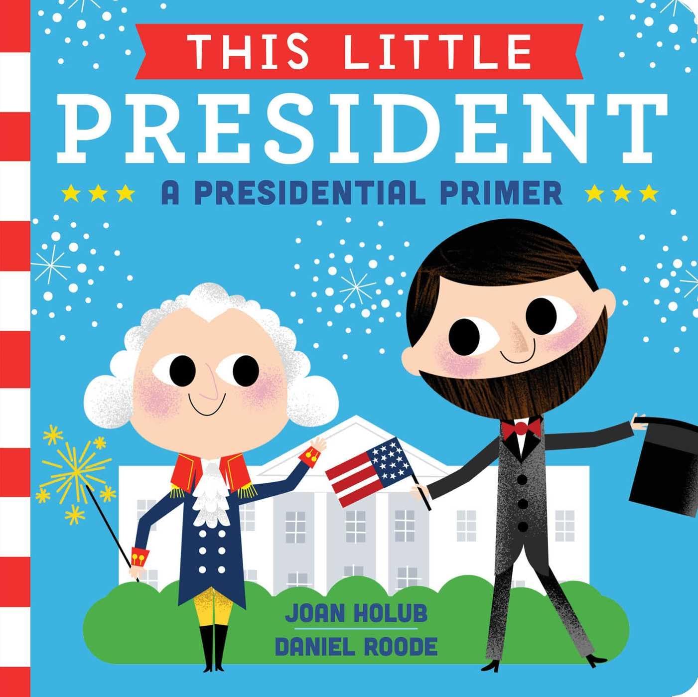 This Little President: A Presidential Primer,Used