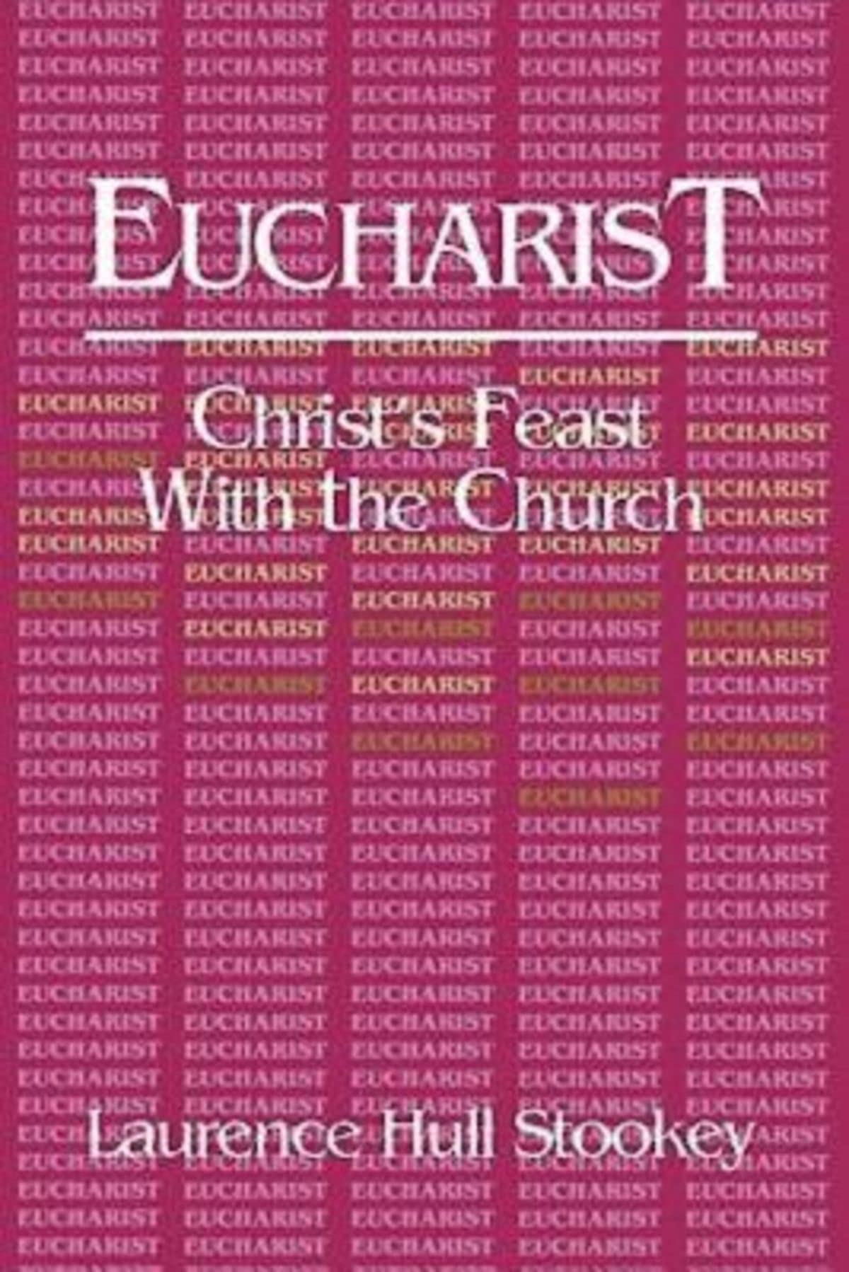 Eucharist: Christ'S Feast With The Church,New
