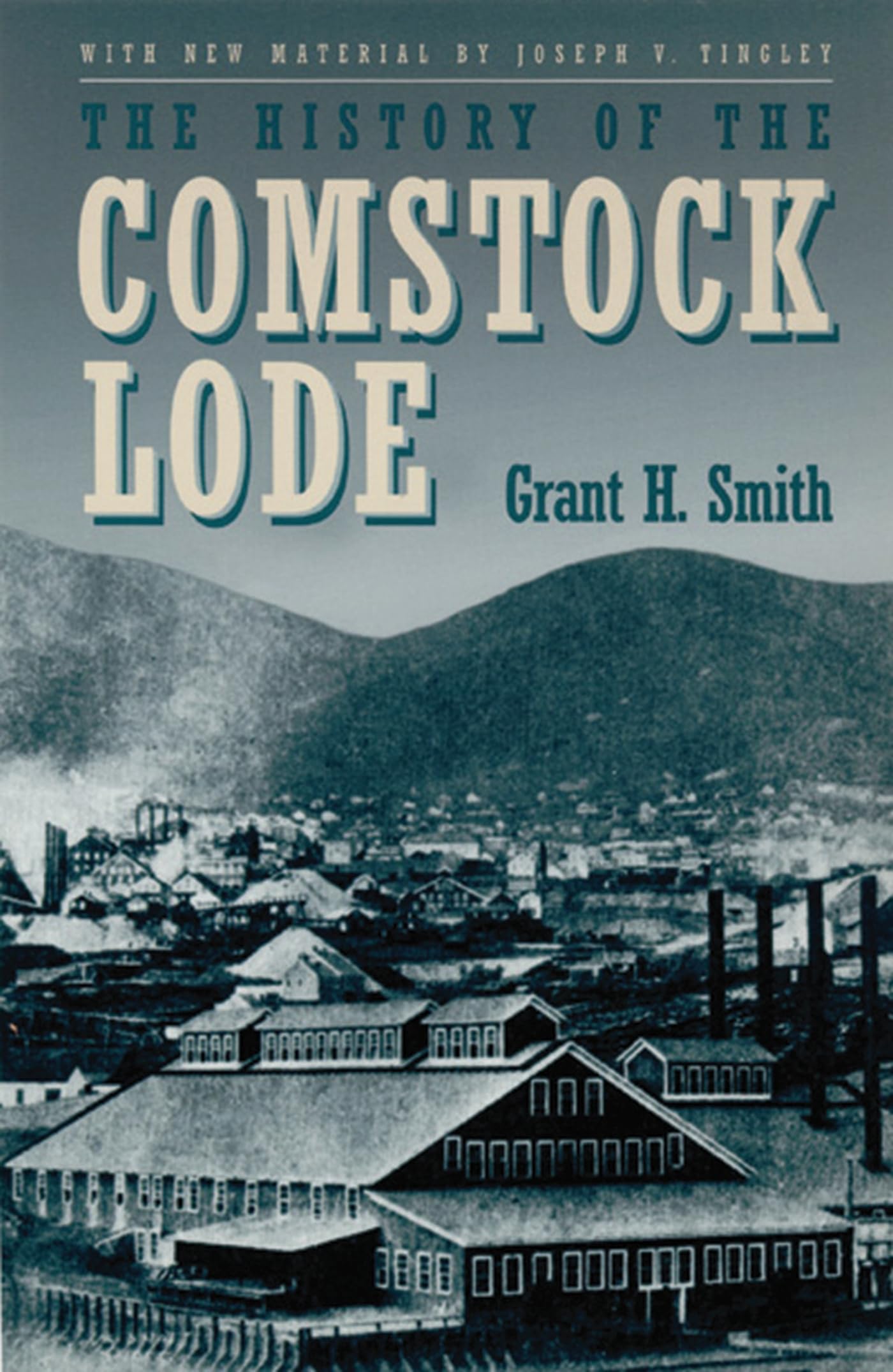 The History Of The Comstock Lode (Special Publication (Nevada Bureau of Mines and Geology), 24.),Used