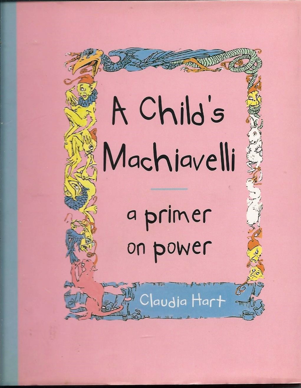 A Child'S Machiavelli: A Primer On Power,Used