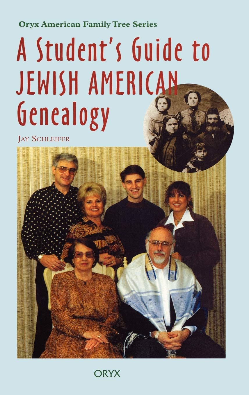 A Student's Guide to Jewish American Genealogy (Oryx American Family Tree Series),Used