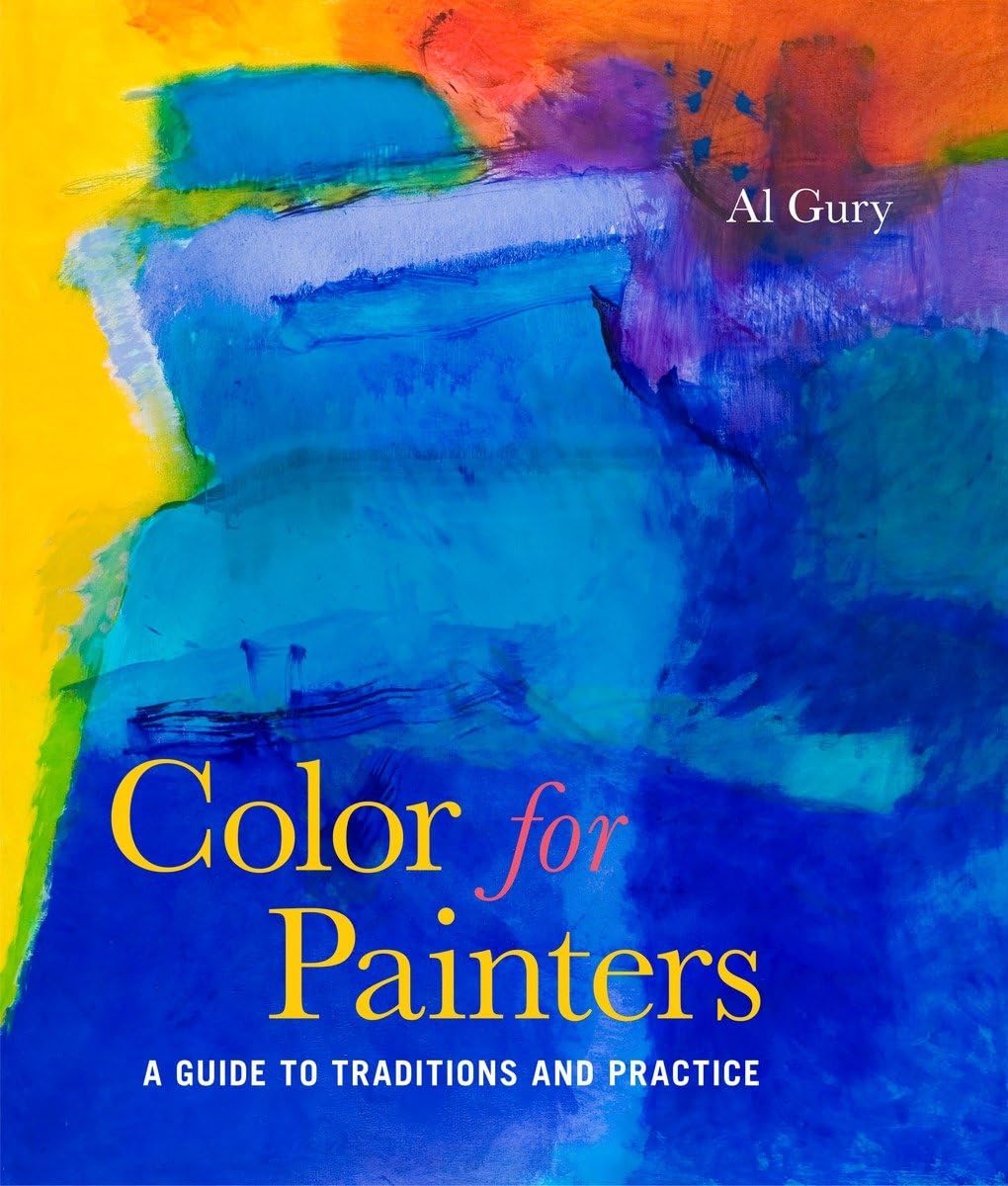 Color For Painters: A Guide To Traditions And Practice,New