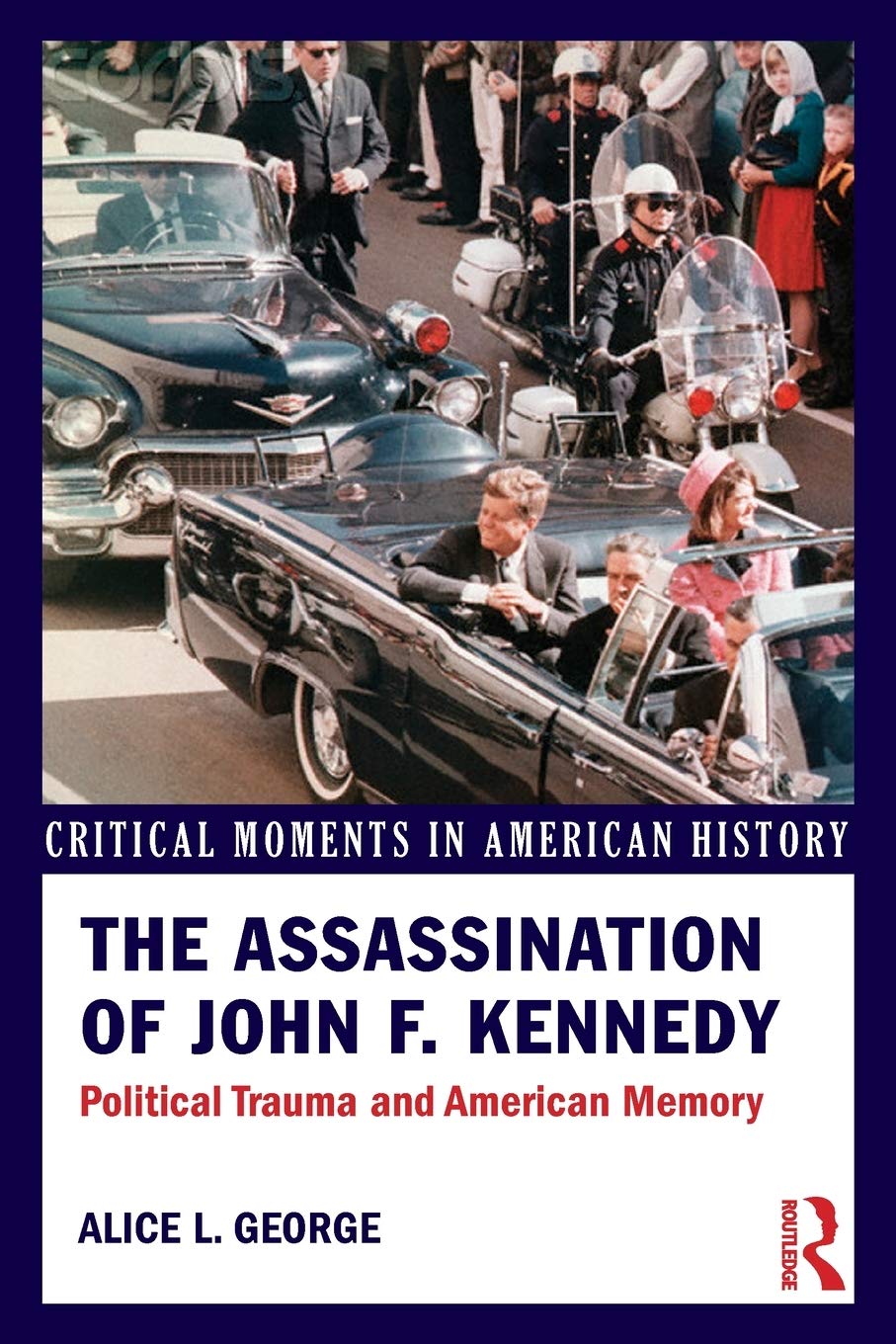 The Assassination of John F. Kennedy (Critical Moments in American History),Used