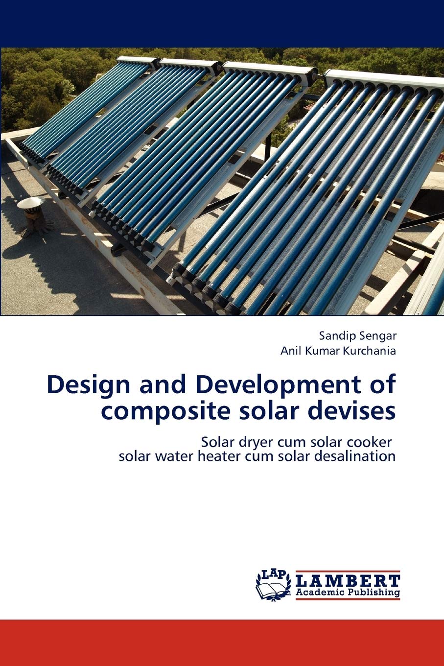 Design and Development of composite solar devises: Solar dryer cum solar cooker solar water heater cum solar desalination,Used