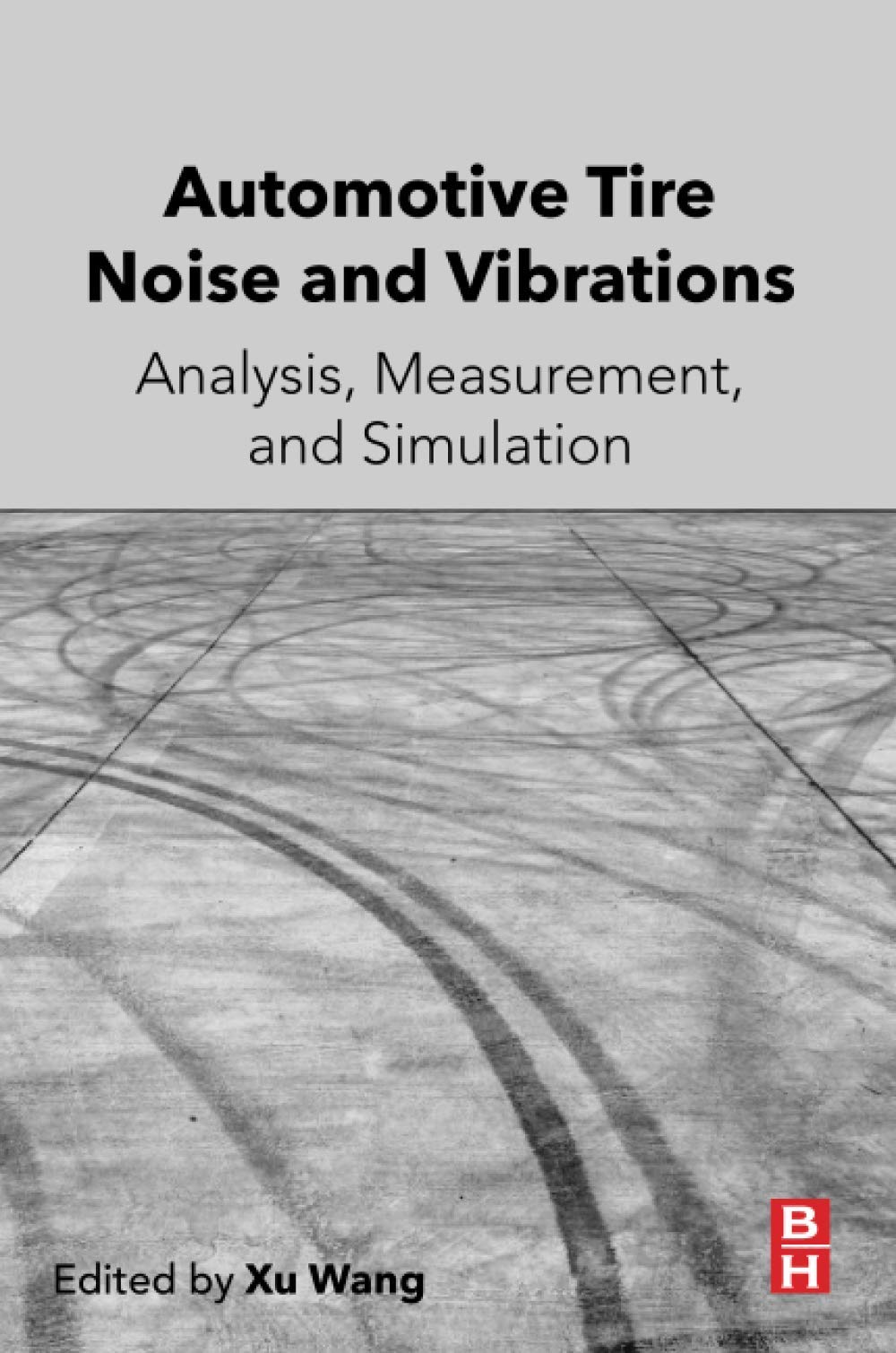 Automotive Tire Noise and Vibrations: Analysis, Measurement and Simulation,Used