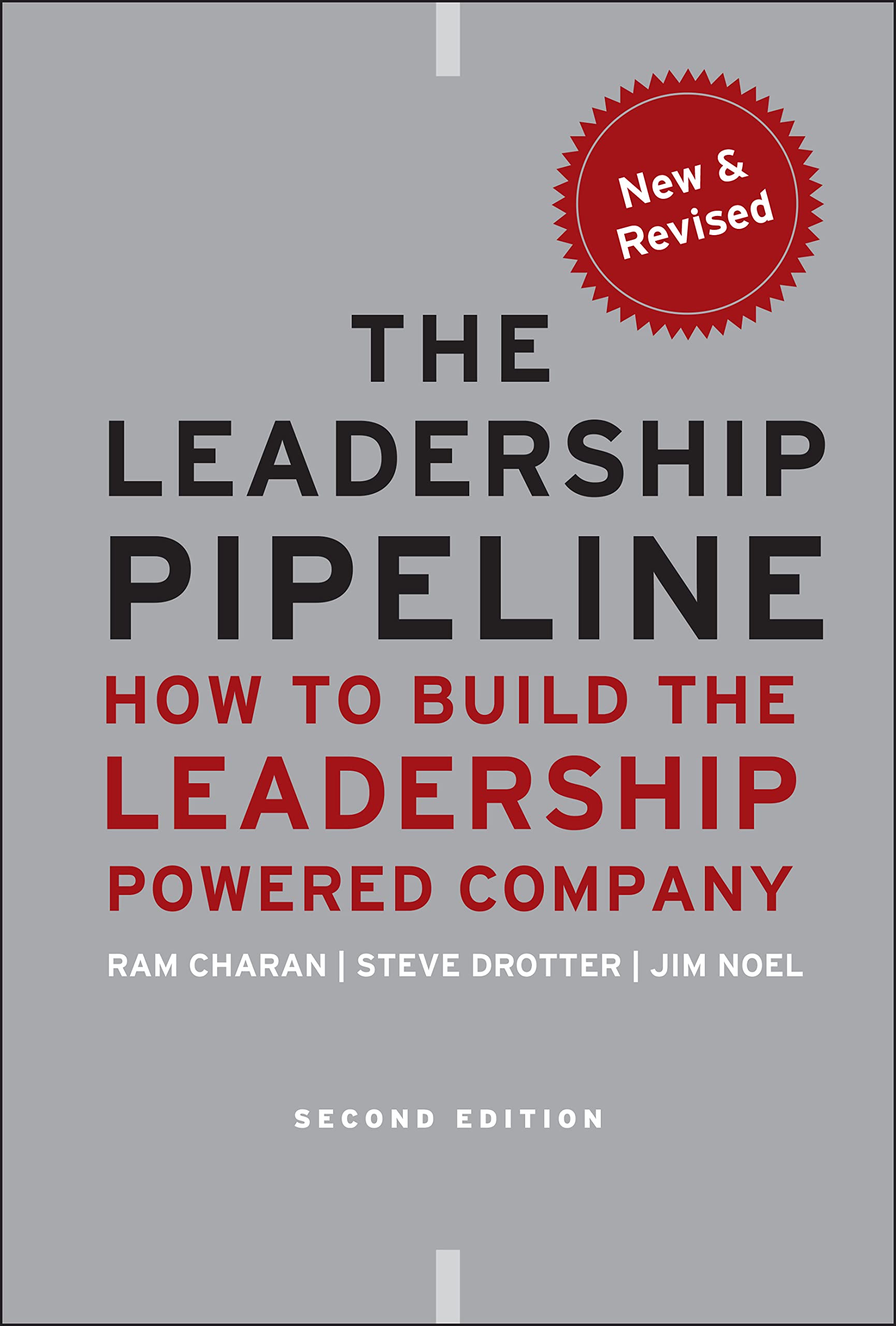 The Leadership Pipeline: How to Build the Leadership Powered Company,New