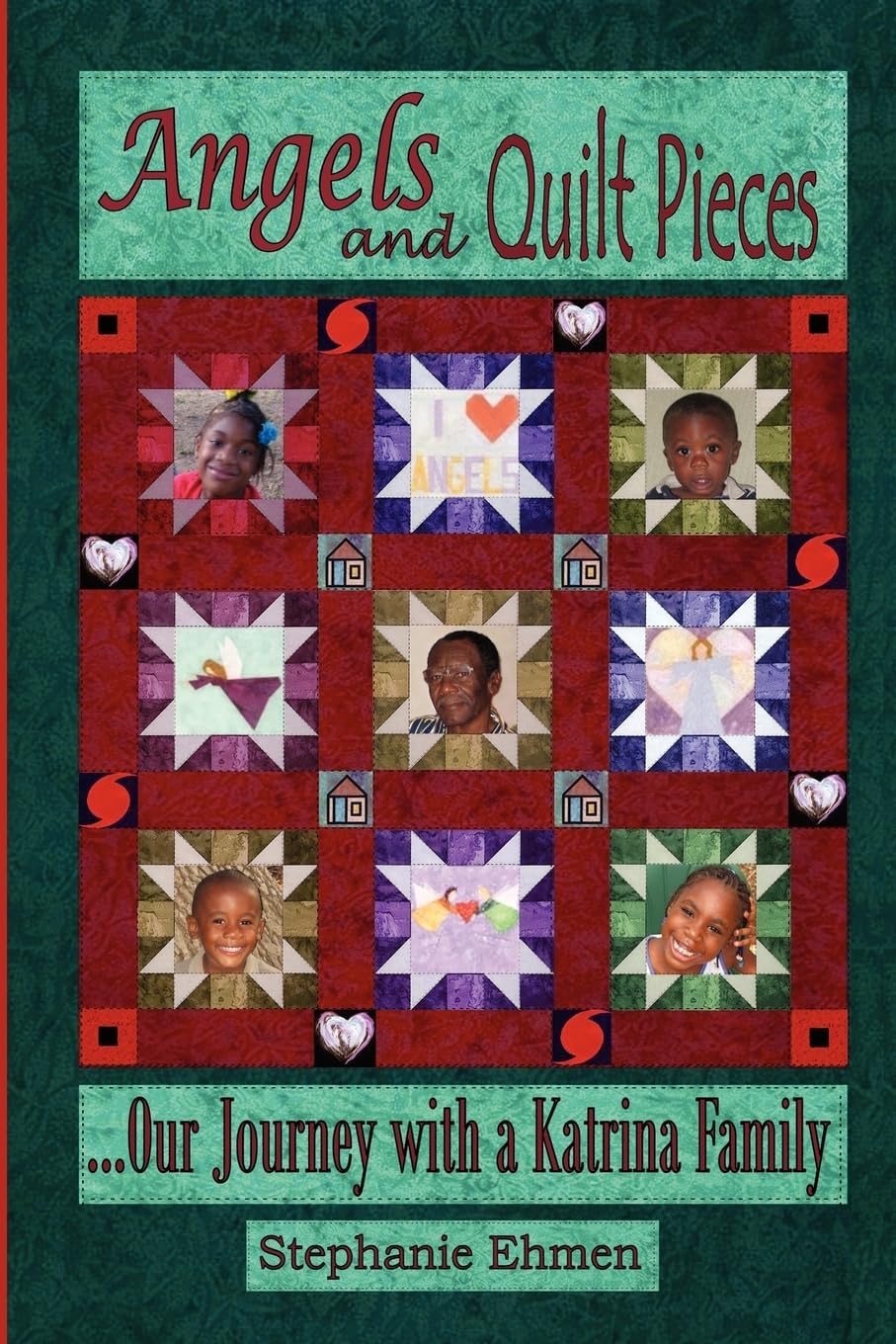 Angels and Quilt Pieces . . . Our Journey with a Katrina Family,Used
