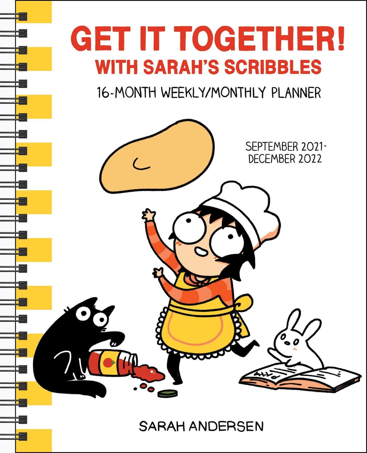 Sarah's Scribbles 16Month 20212022 Weekly/Monthly Planner Calendar: Get It Together!,Used