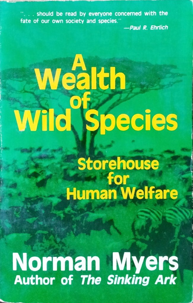 A Wealth Of Wild Species: Storehouse For Human Welfare,Used