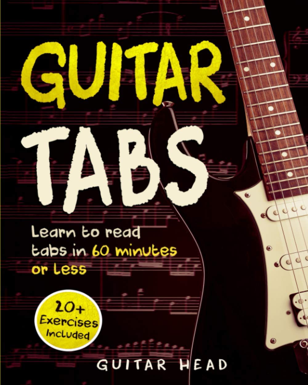 Guitar Tabs: Learn to Read Tabs in 60 Minutes or Less: An Advanced Guide to Guitar Tabs,Used