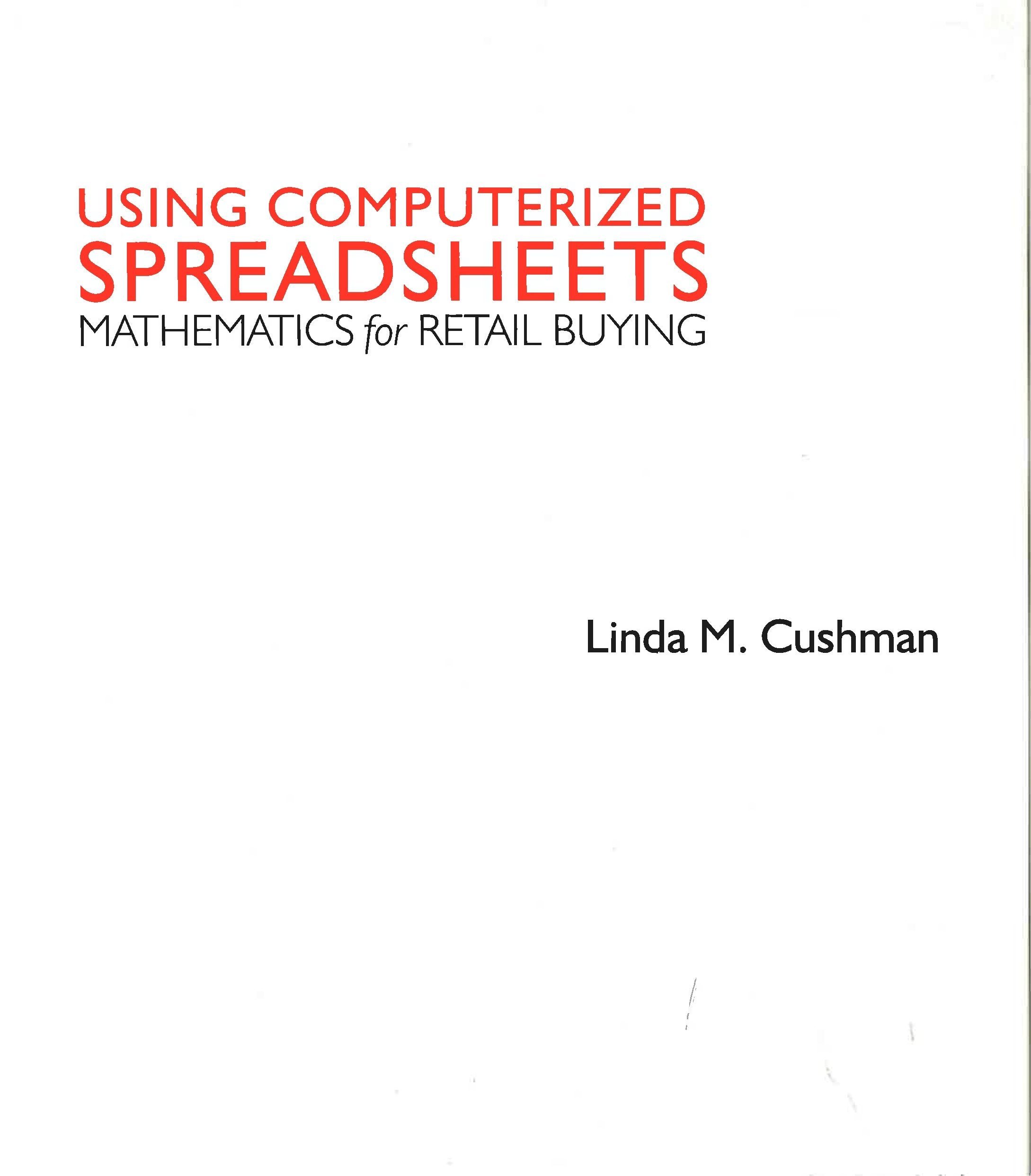 Using Computerized Spreadsheets: Mathematics for Retail Buying,Used